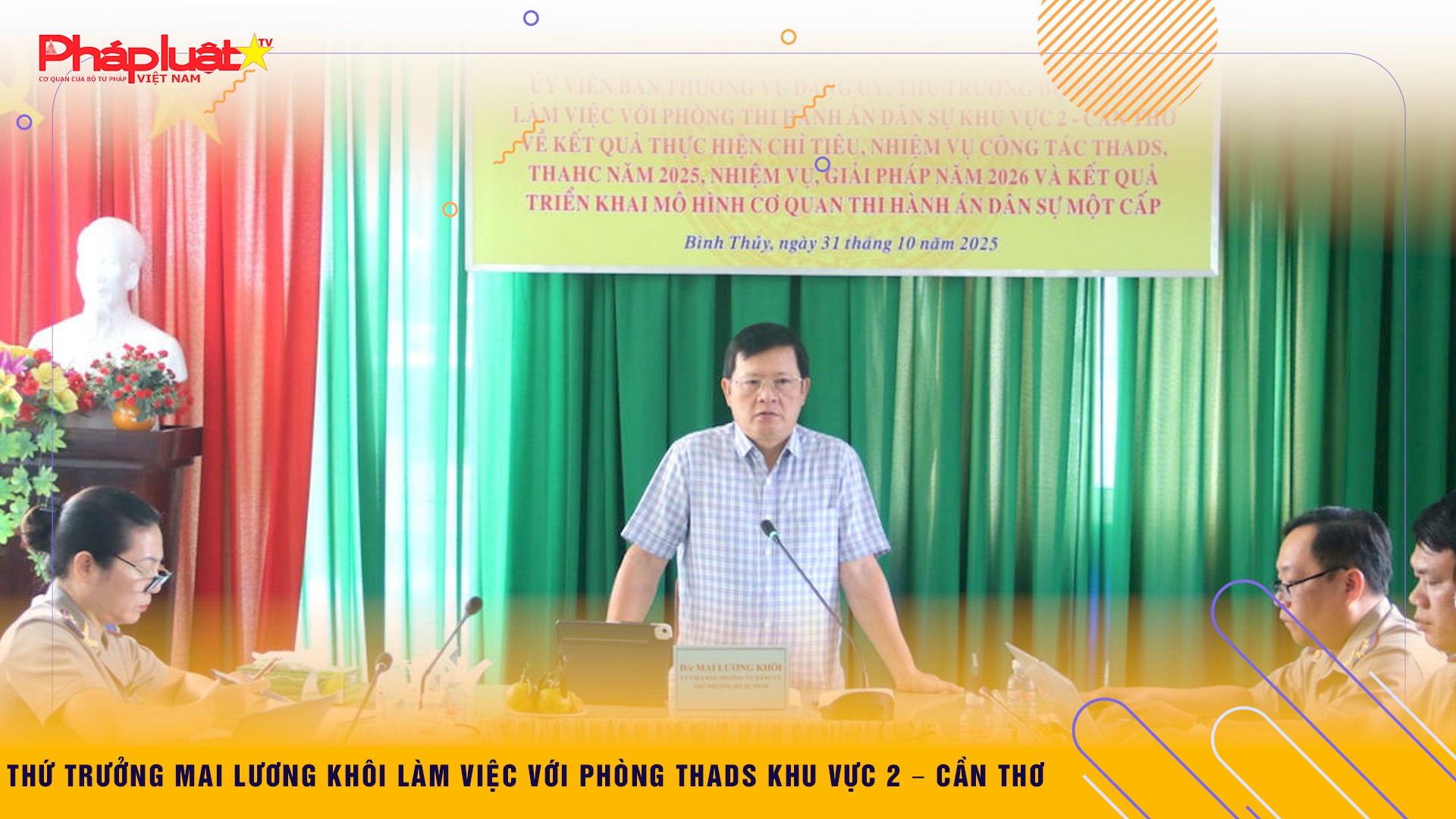 Thứ trưởng Mai Lương Khôi làm việc với Phòng THADS Khu vực 2 – Cần Thơ
