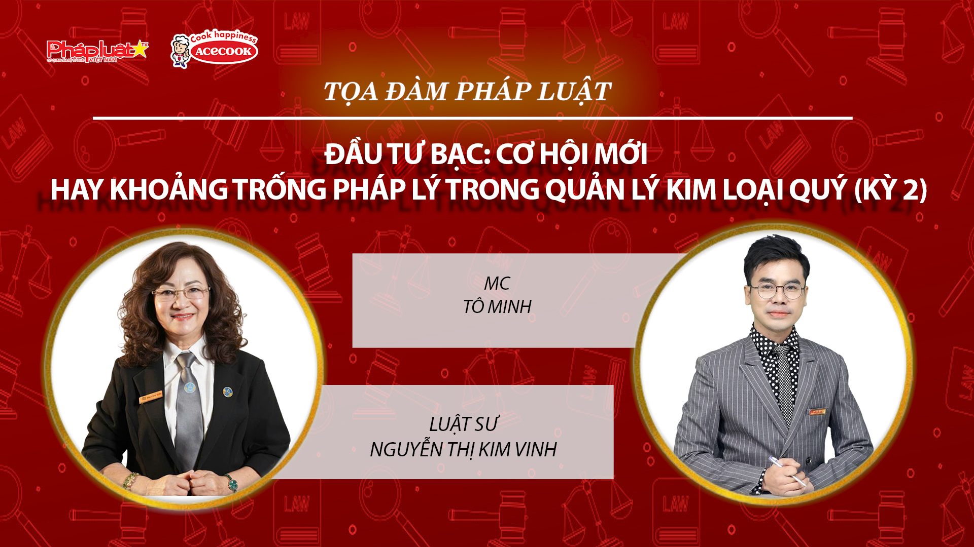 Tọa đàm Pháp Luật Trực Tuyến: Đầu tư bạc: Cơ hội mới hay khoảng trống pháp lý trong quản lý kim loại quý (Kỳ 2)