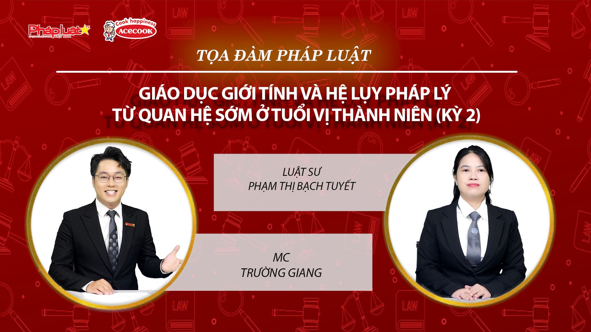 Tọa đàm Pháp Luật Trực Tuyến: Giáo dục giới tính và hệ lụy pháp lý từ quan hệ sớm ở tuổi vị thành niên (Kỳ 2)