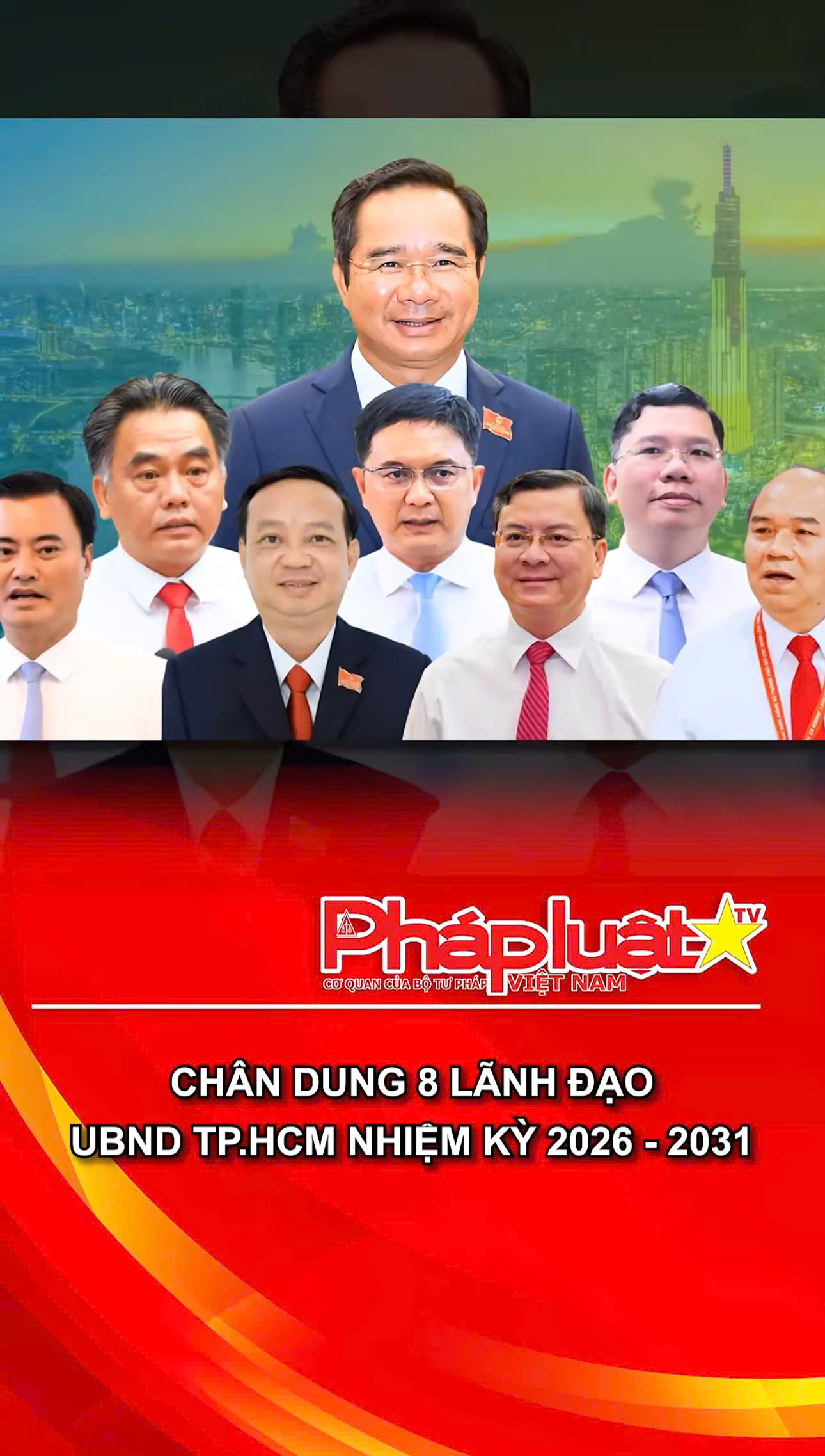 Chân dung 8 lãnh đạo UBND TP.HCM nhiệm kỳ 2026 - 2031