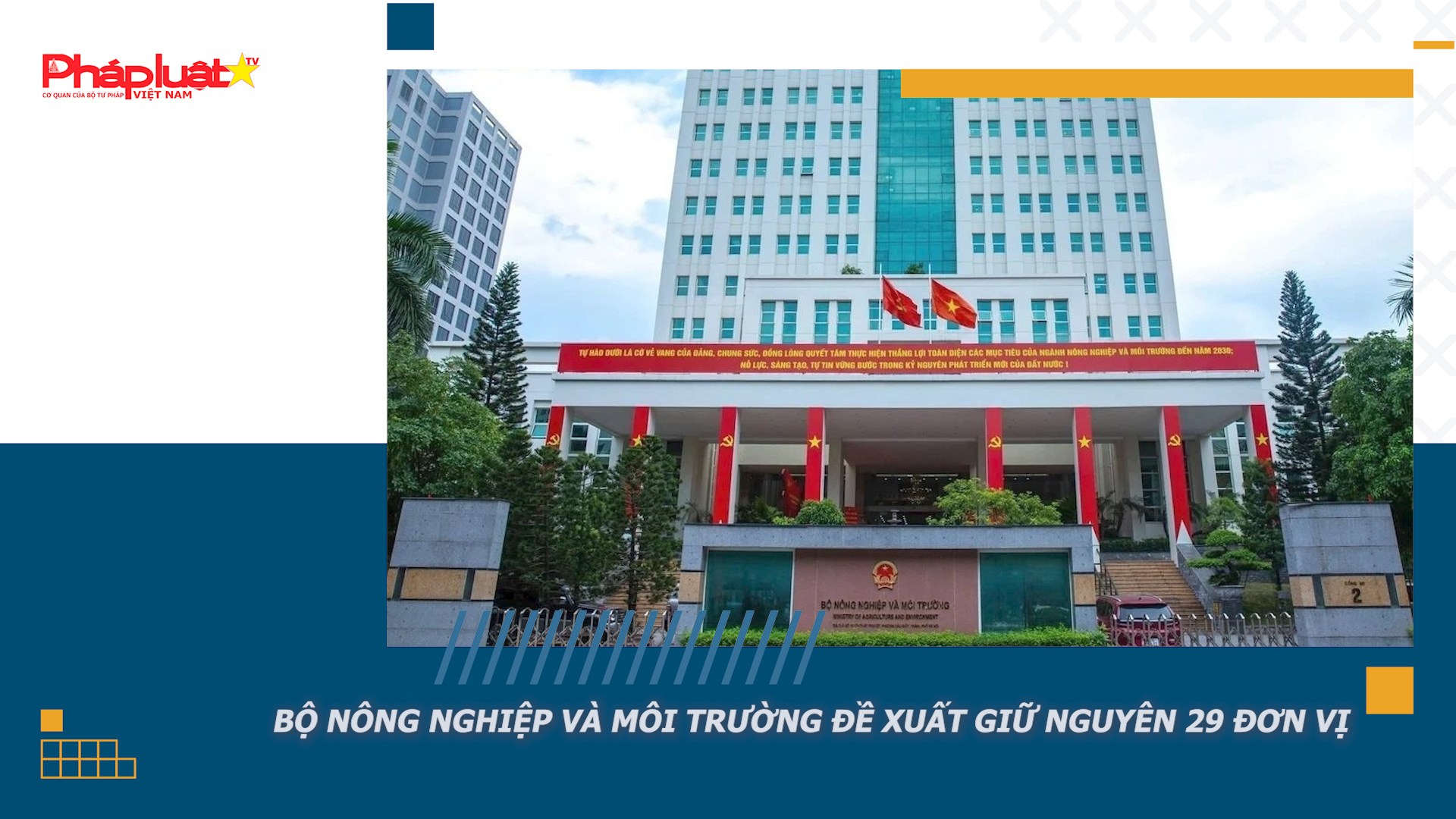 Bản tin Môi trường Pháp luật (ngày 7/5/2026): Bộ Nông nghiệp và Môi trường đề xuất giữ nguyên 29 đơn vị

