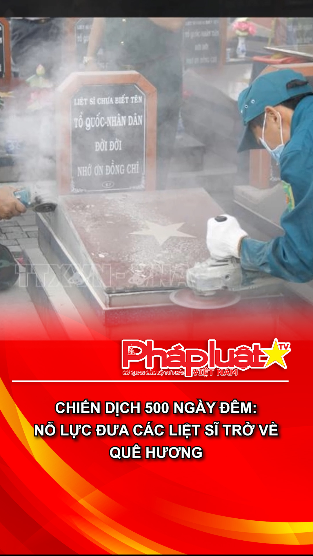 Chiến dịch 500 ngày đêm: Nỗ lực đưa các liệt sĩ trở về quê hương
