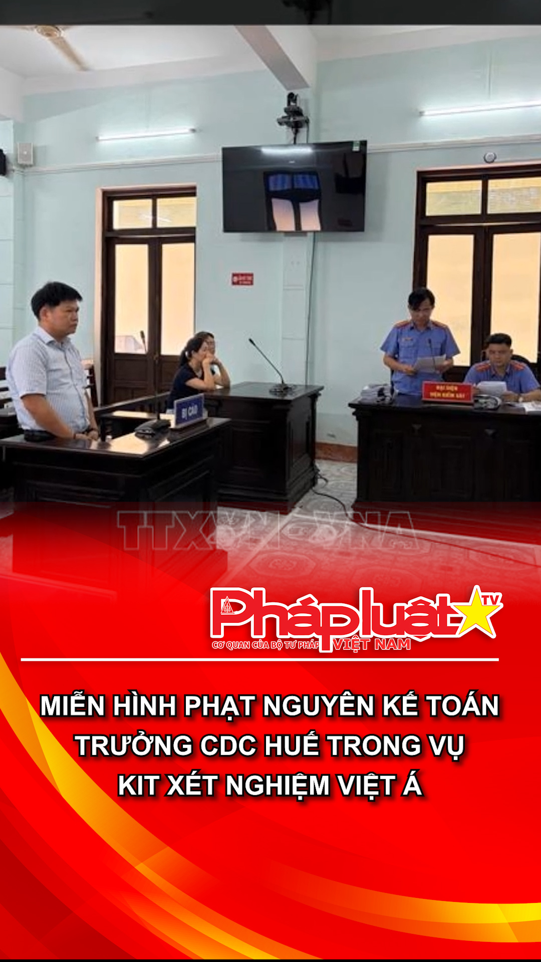 Miễn hình phạt nguyên Kế toán trưởng CDC Huế trong vụ kit xét nghiệm Việt Á
