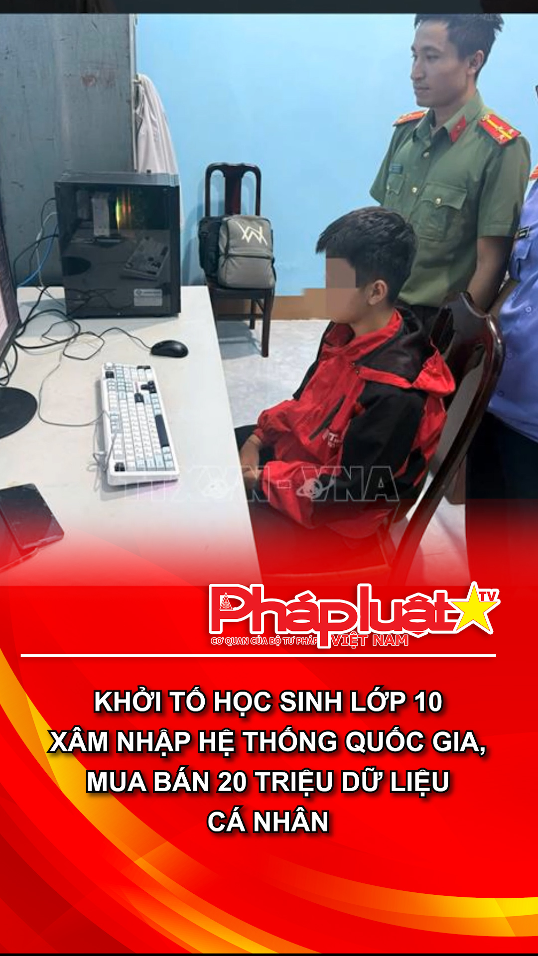 Khởi tố học sinh lớp 10 xâm nhập hệ thống quốc gia, mua bán 20 triệu dữ liệu cá nhân
