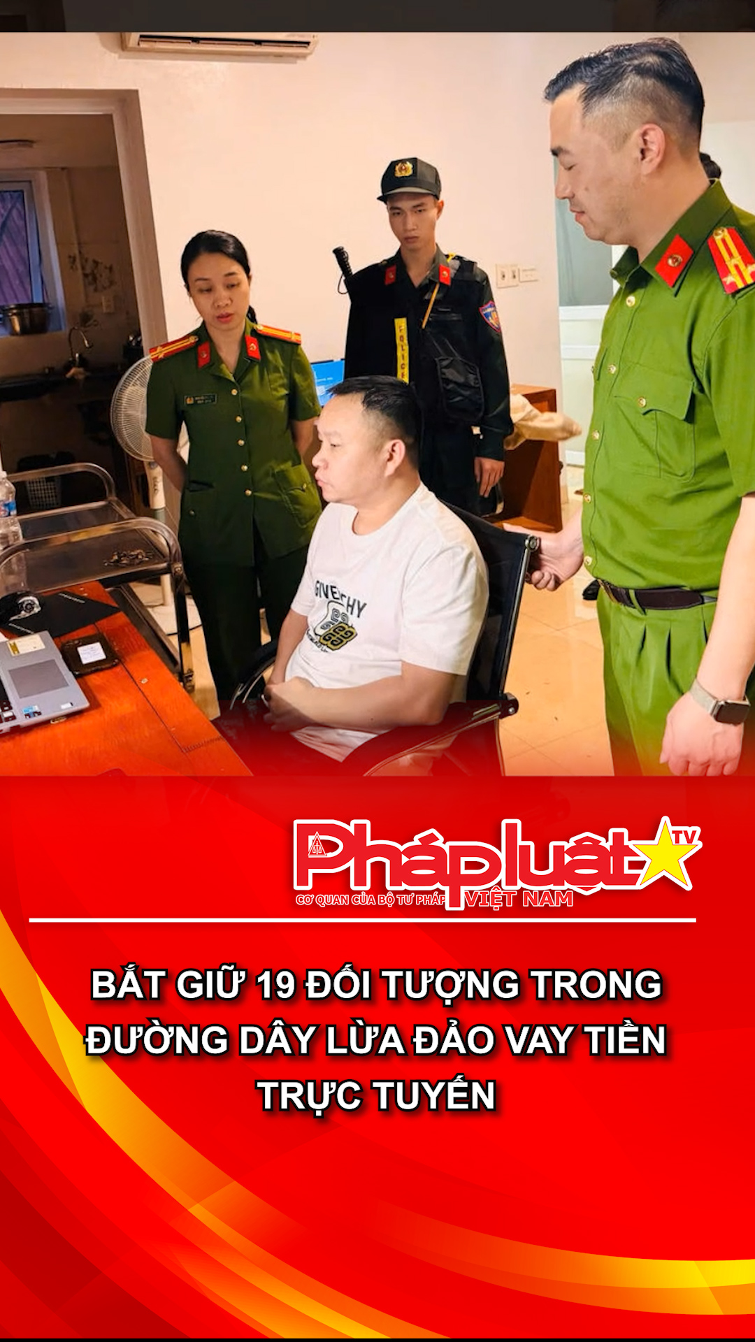 Bắt giữ 19 đối tượng trong đường dây lừa đảo vay tiền trực tuyến
