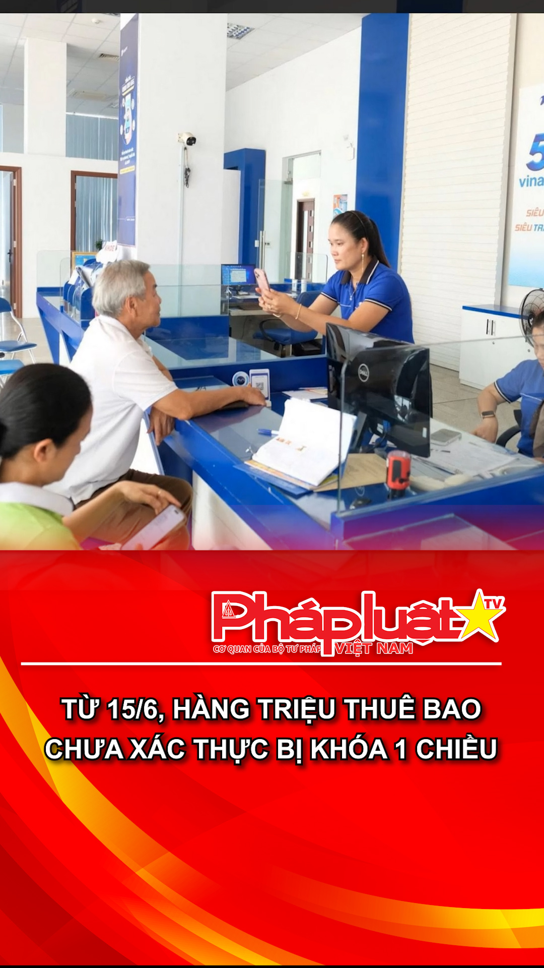 Từ 15/6, hàng triệu thuê bao chưa xác thực bị khóa 1 chiều
