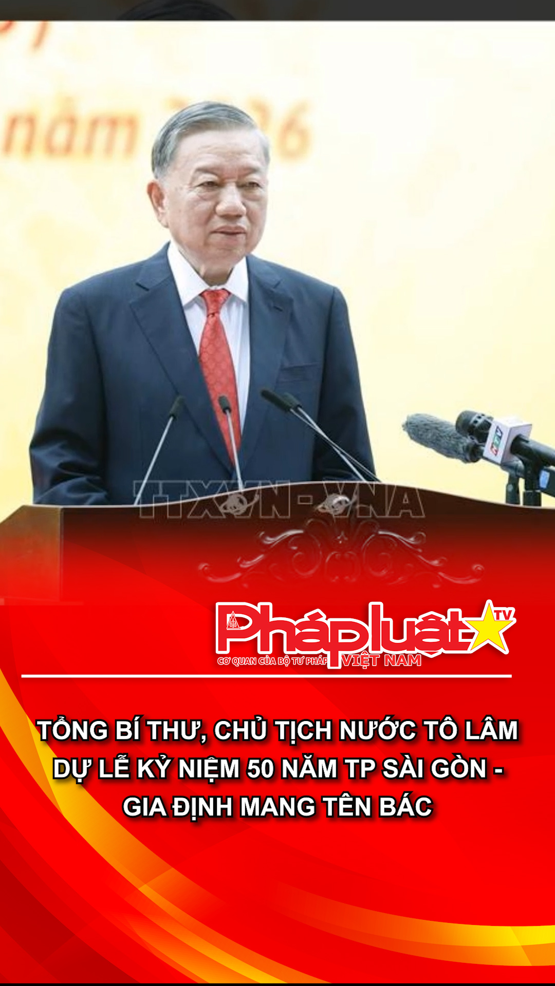 Tổng Bí thư, Chủ tịch nước Tô Lâm dự lễ kỷ niệm 50 năm TP Sài Gòn - Gia Định mang tên Bác.
