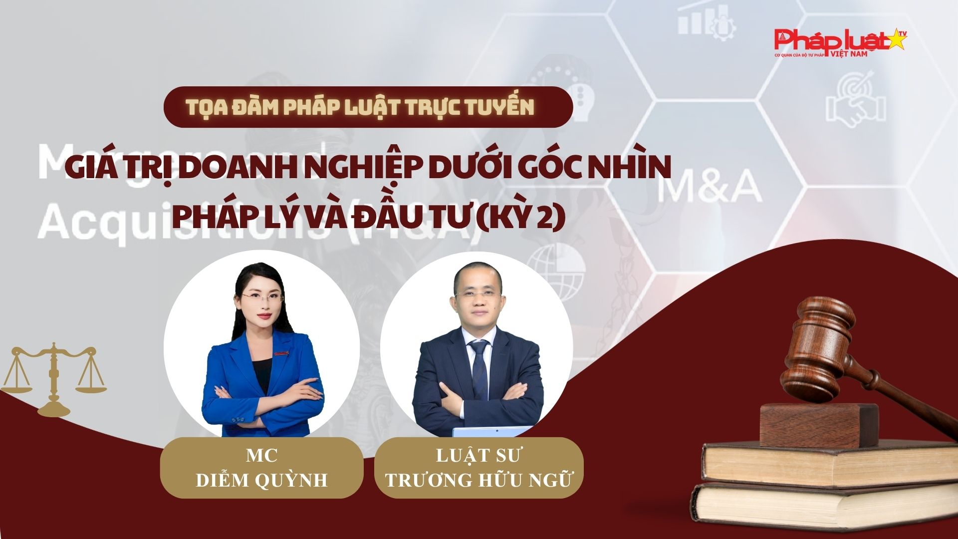 Tọa đàm Pháp Luật Trực Tuyến: Giá trị doanh nghiệp dưới góc nhìn pháp lý và đầu tư (Kỳ 2)