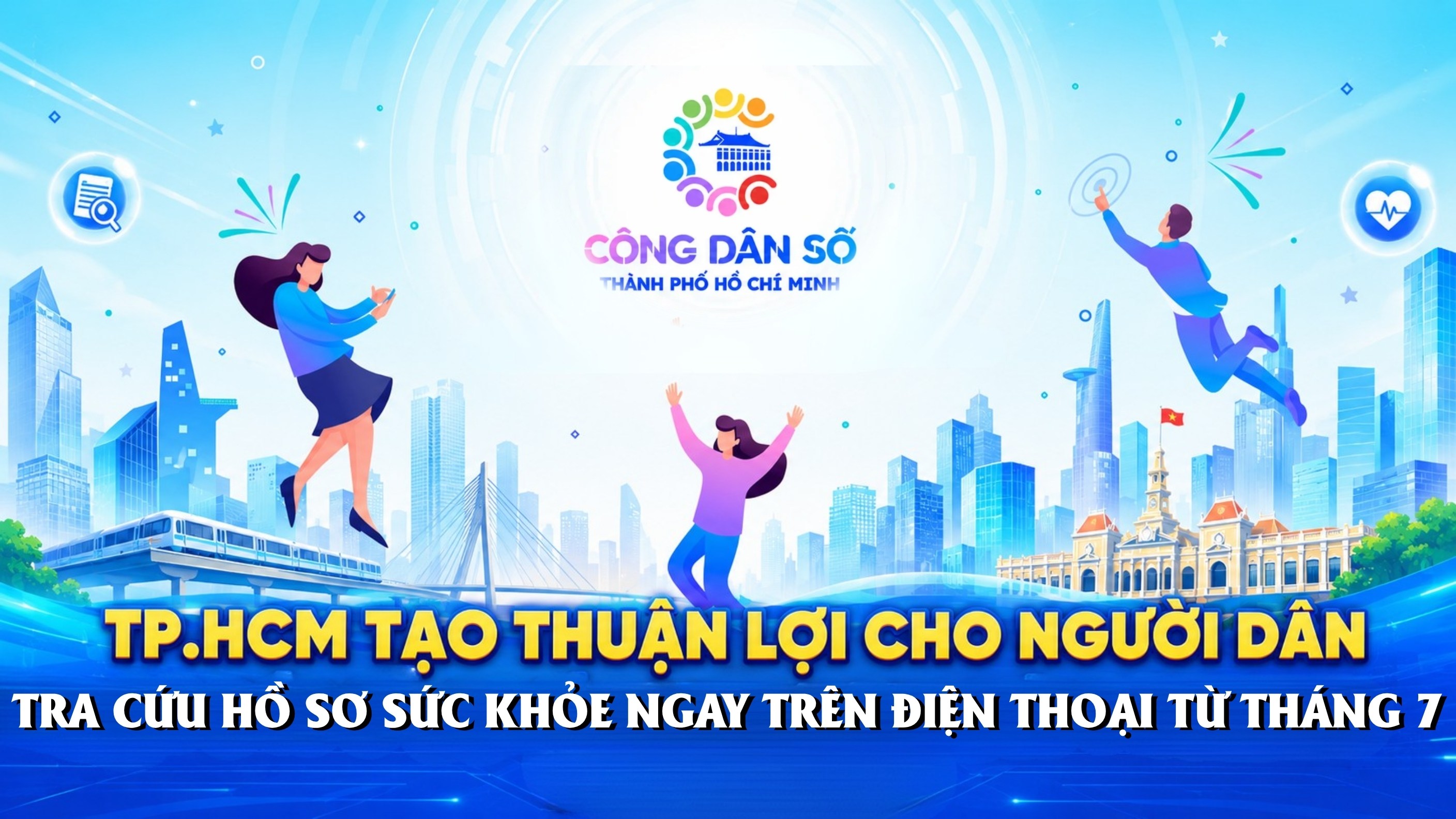 TP.HCM tạo thuận lợi cho người dân tra cứu hồ sơ sức khỏe ngay trên điện thoại từ tháng 7.
