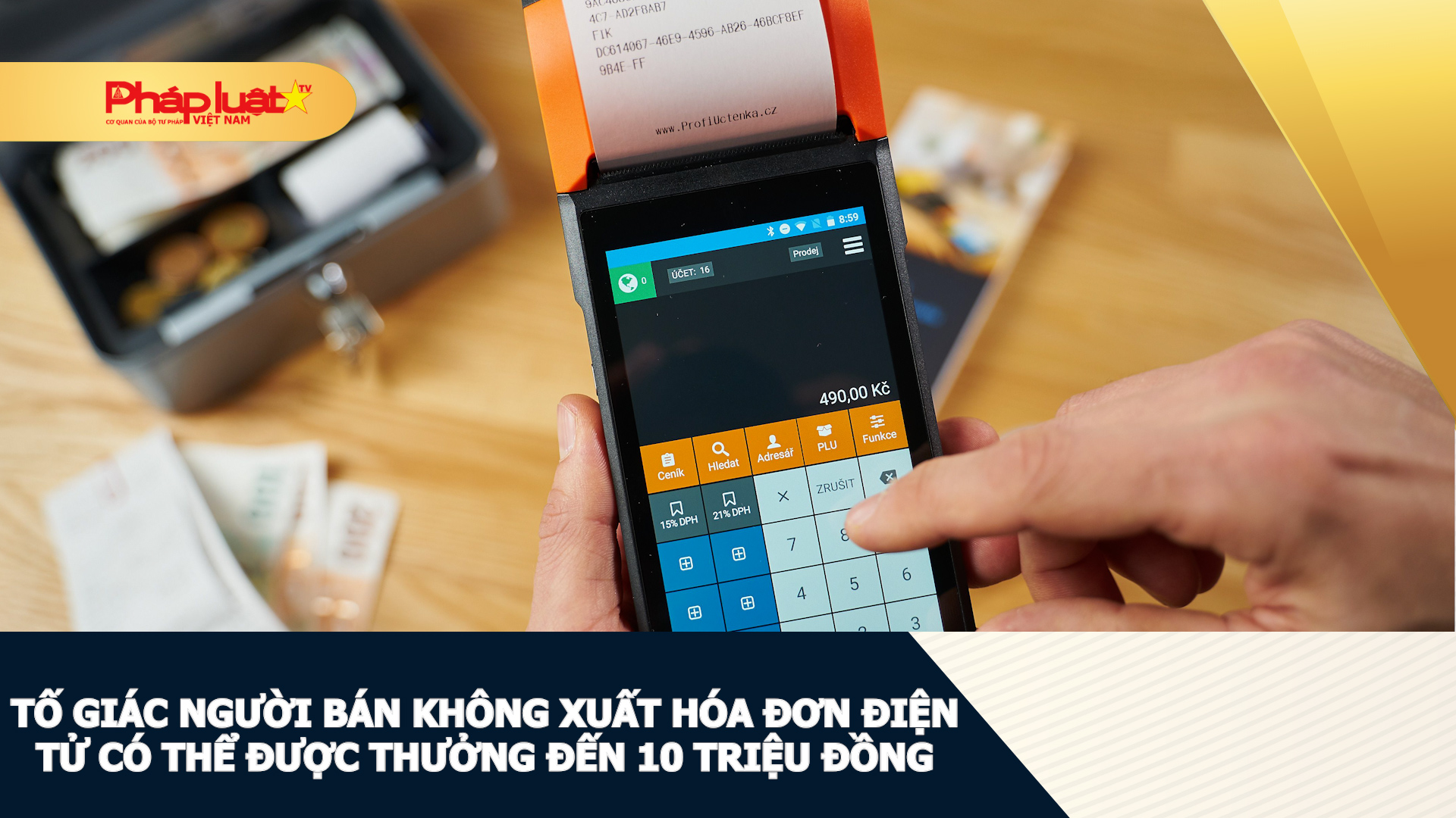 Tố giác người bán không xuất hóa đơn điện tử có thể được thưởng đến 10 triệu đồng