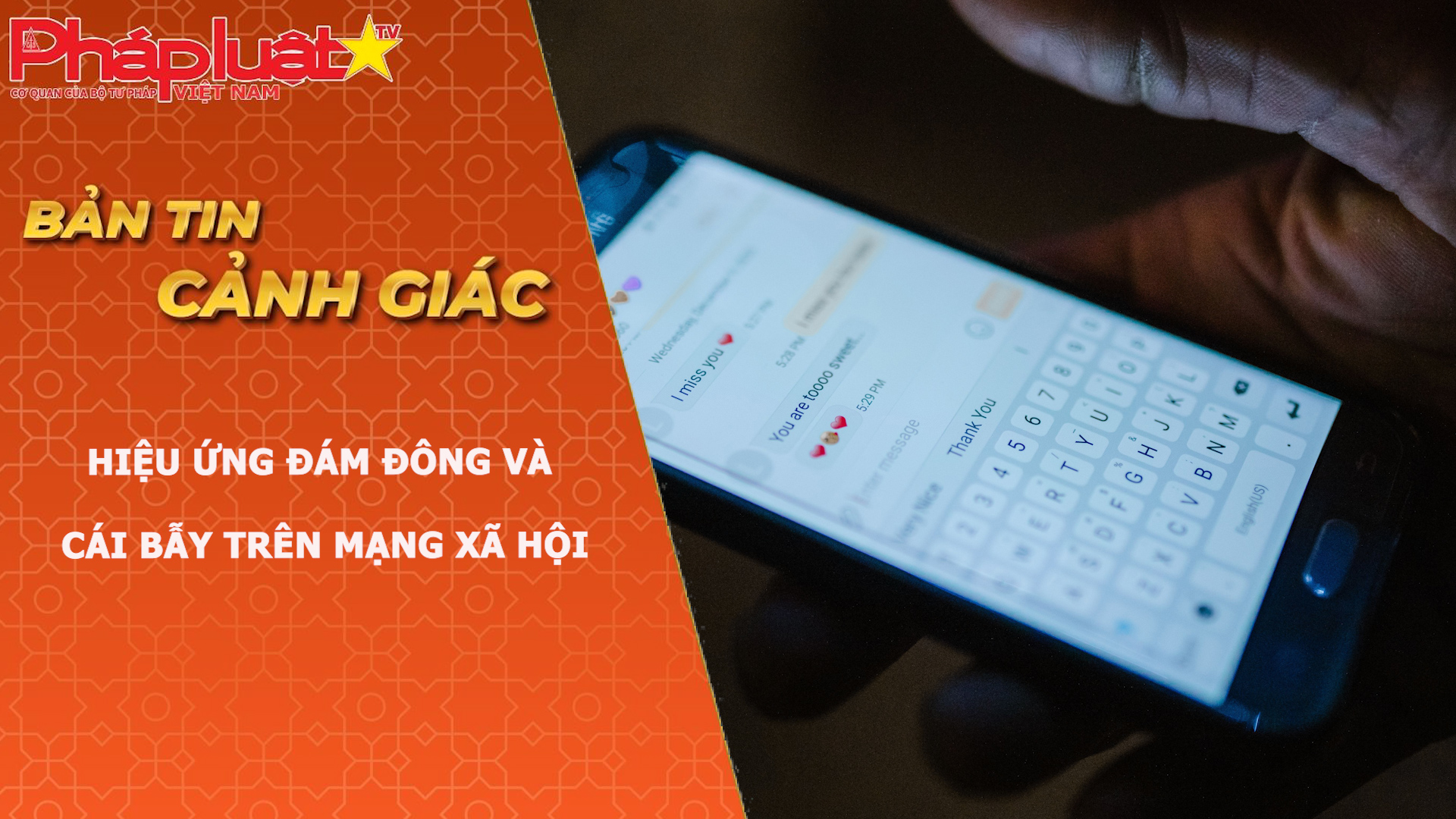 Bản tin Cảnh giác (ngày 11/7/2026): Hiệu ứng đám đông và cái bẫy trên mạng xã hội

