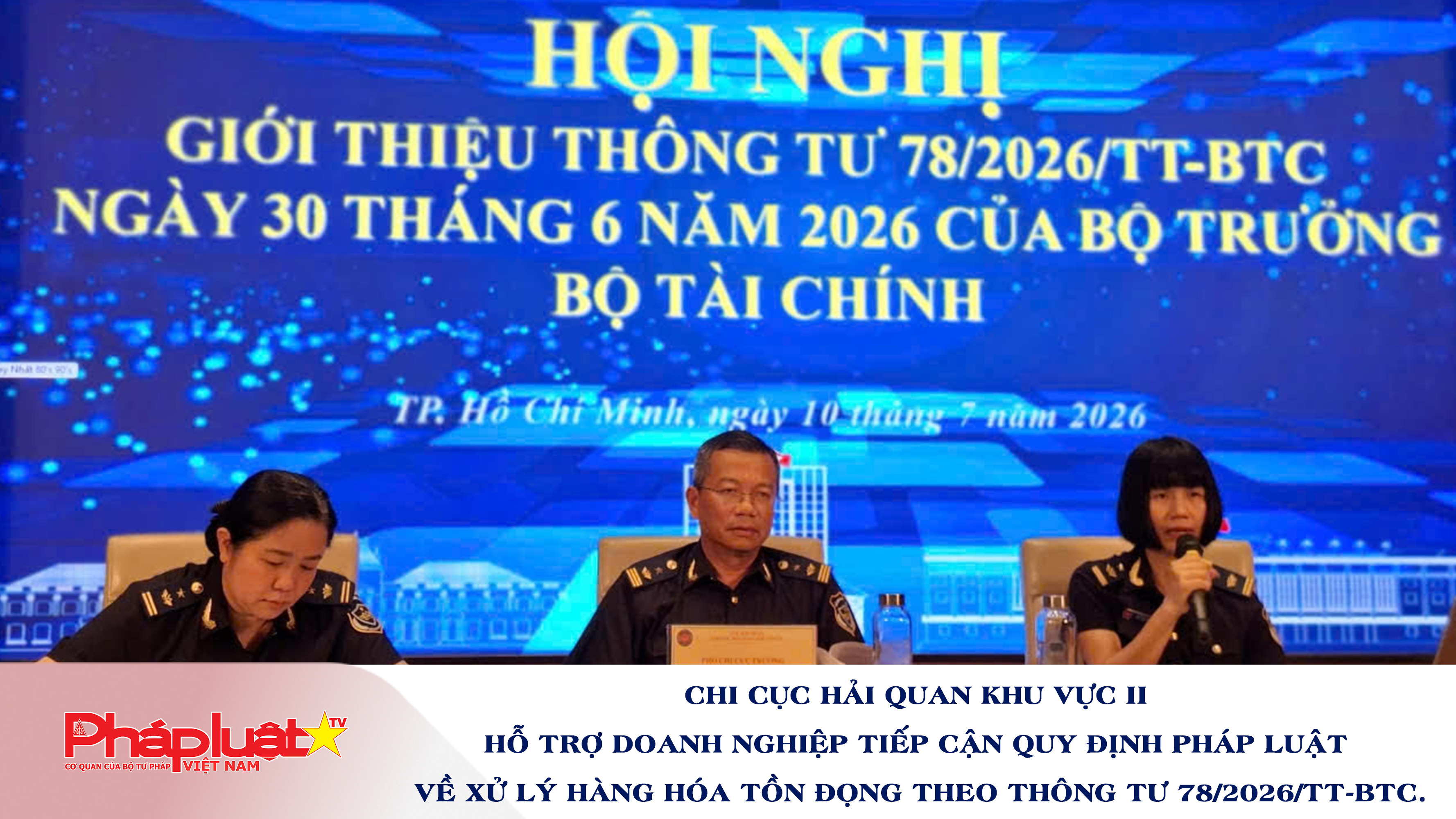 Chi cục Hải quan khu vực II hỗ trợ doanh nghiệp tiếp cận quy định pháp luật về xử lý hàng hóa tồn đọng theo Thông tư 78/2026/TT-BTC.