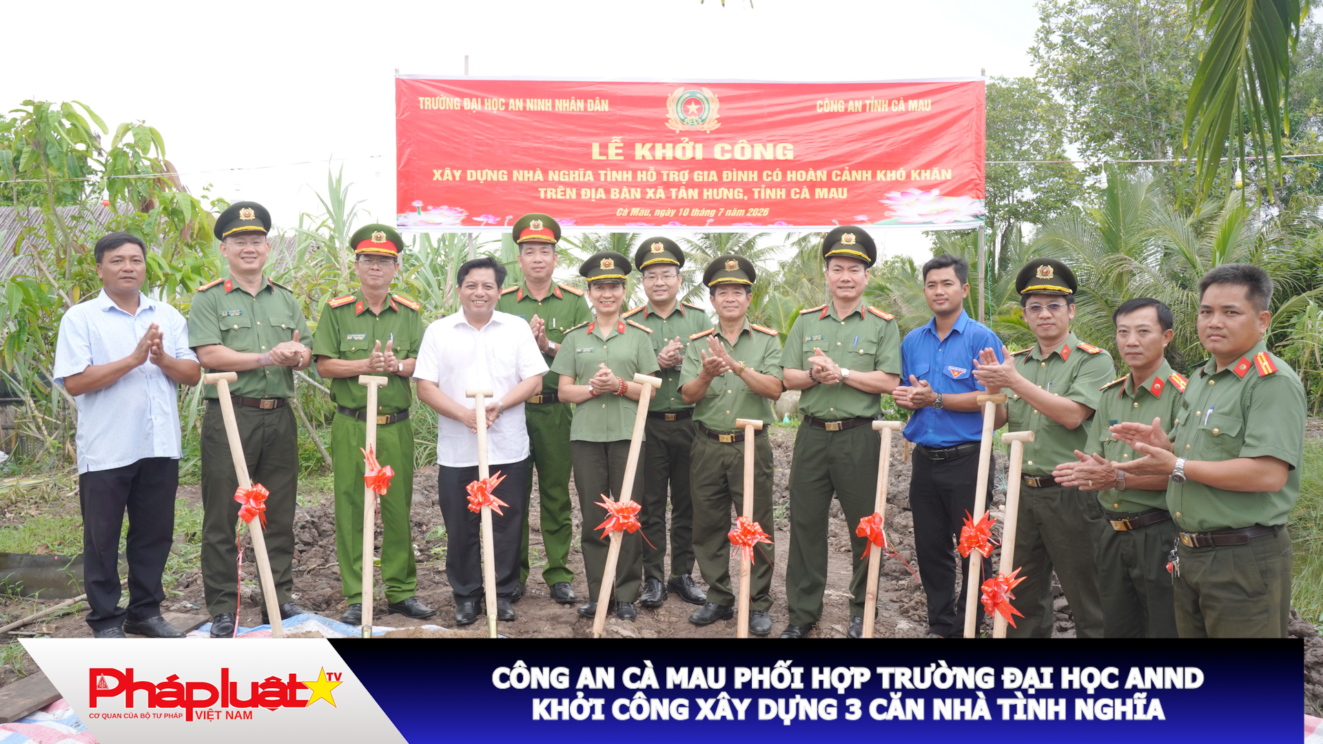 Công an Cà Mau phối hợp Trường Đại học ANND khởi công xây dựng 3 căn nhà tình nghĩa