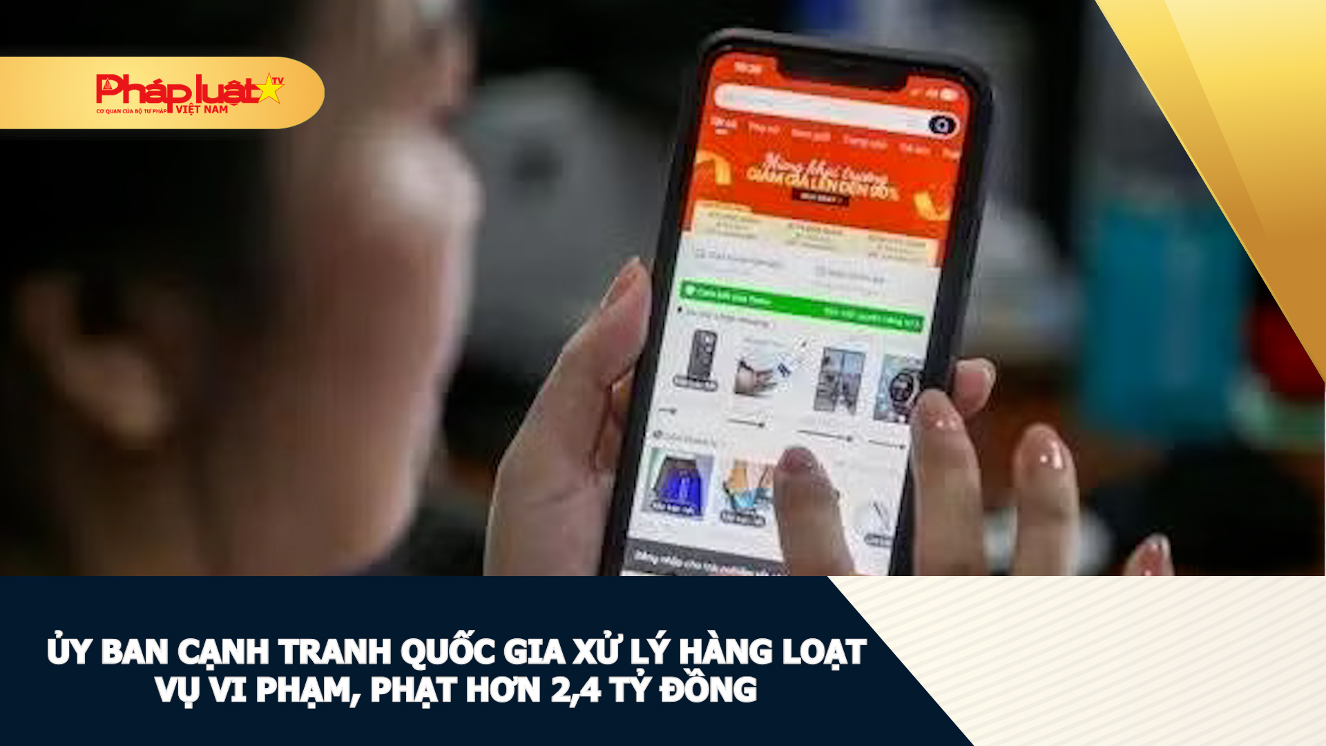 Ủy ban Cạnh tranh Quốc gia xử lý hàng loạt vụ vi phạm, phạt hơn 2,4 tỷ đồng