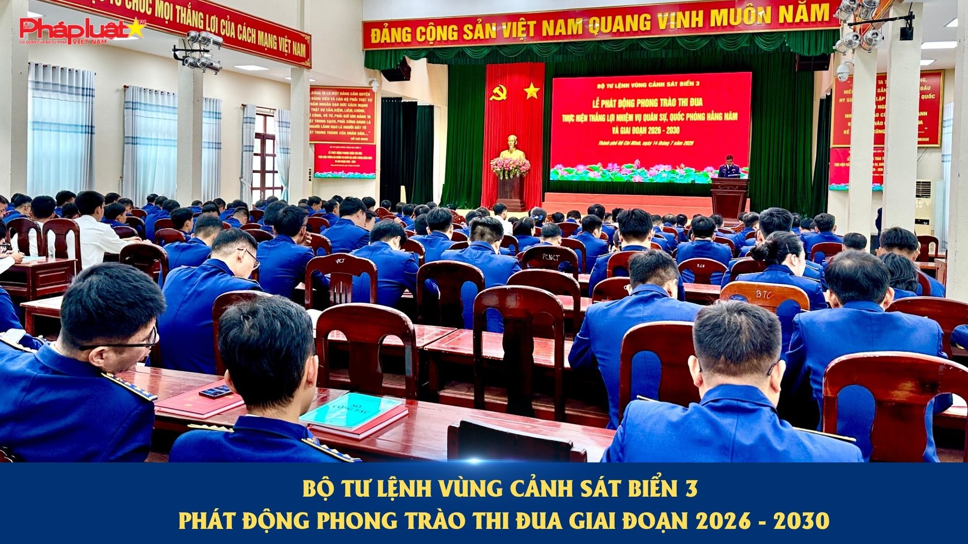 Bộ Tư lệnh Vùng Cảnh sát biển 3 phát động Phong trào thi đua giai đoạn 2026 - 2030.
