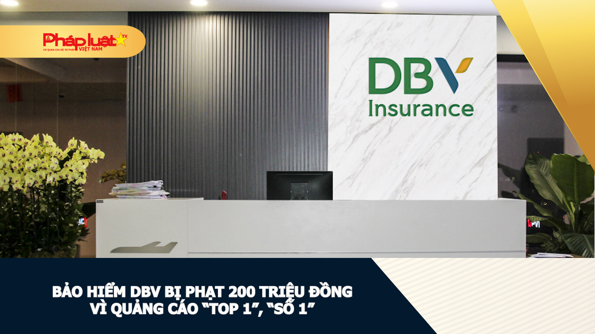 Bảo hiểm DBV bị phạt 200 triệu đồng vì quảng cáo “Top 1”, “Số 1”