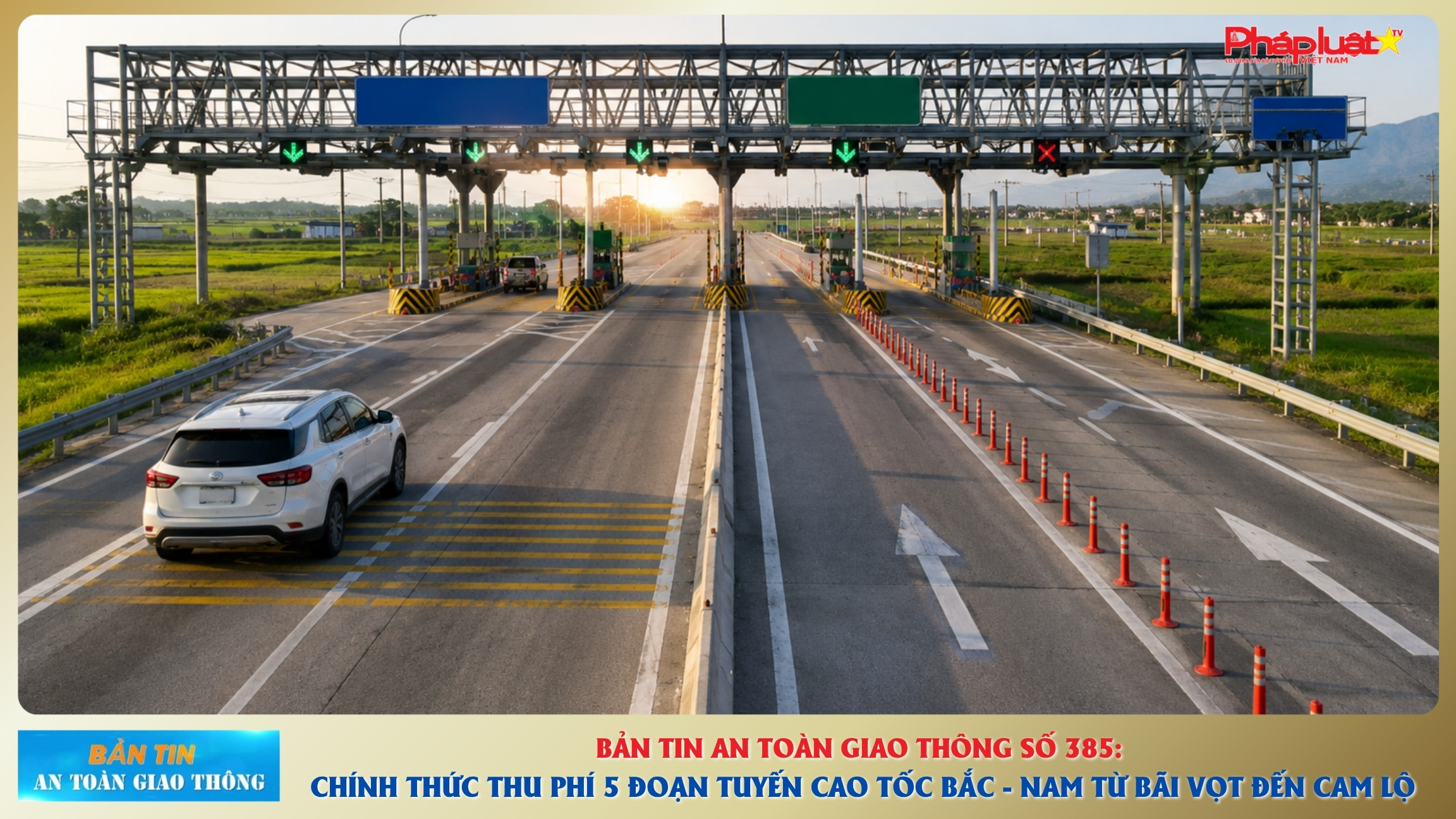  Bản tin An toàn Giao thông số 385: Chính thức thu phí 5 đoạn tuyến cao tốc Bắc - Nam từ Bãi Vọt đến Cam Lộ