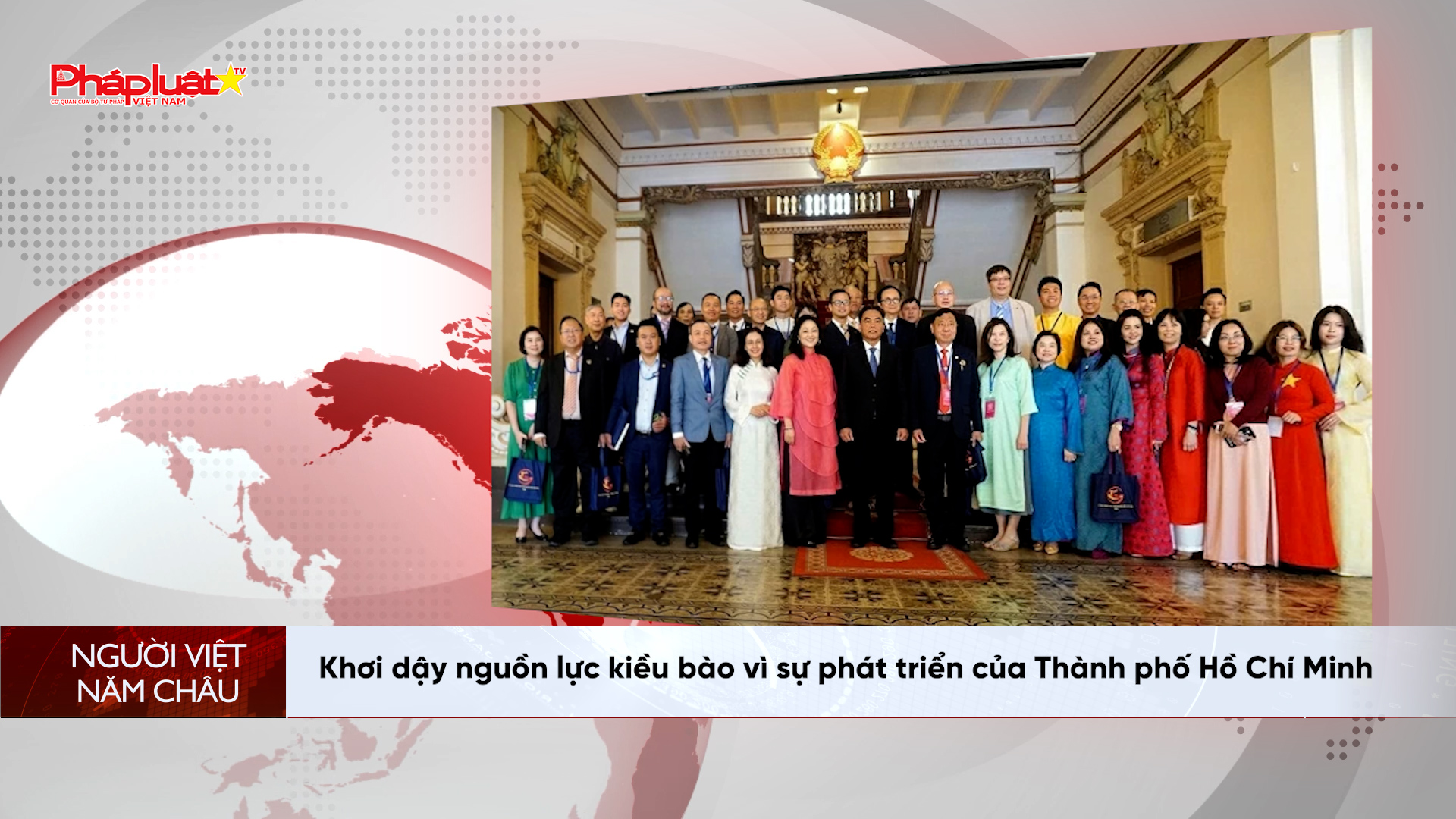 Bản tin Người Việt năm Châu (19/7/2026):  Khơi dậy nguồn lực kiều bào vì sự phát triển của Thành phố Hồ Chí Minh  