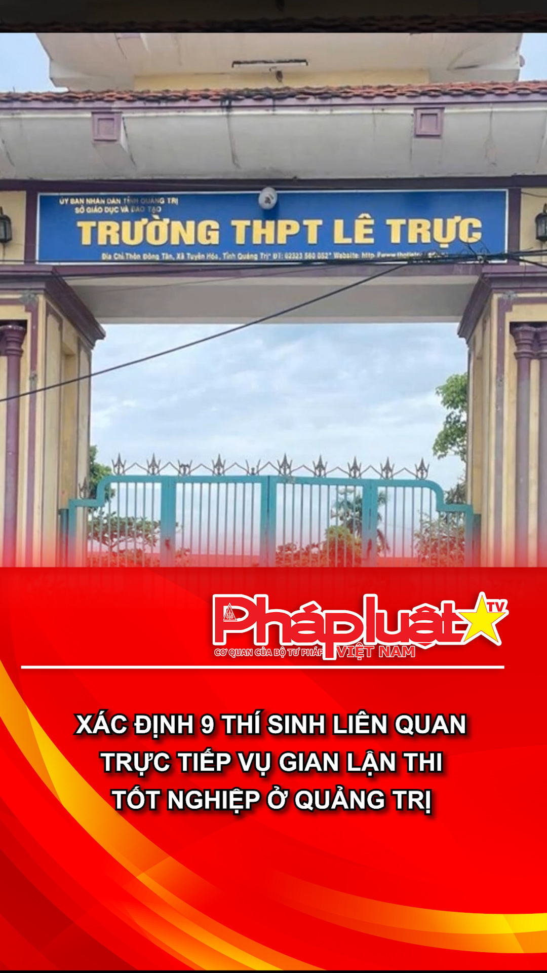 Xác định 9 thí sinh liên quan trực tiếp vụ gian lận thi tốt nghiệp ở Quảng Trị.
