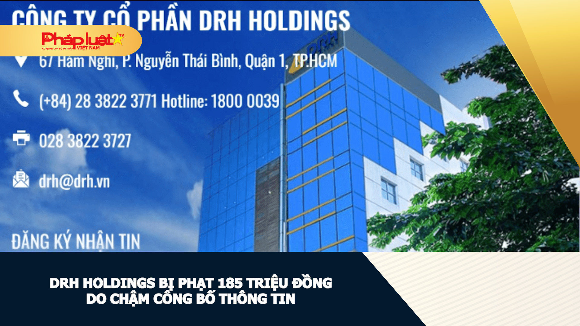 DRH Holdings bị phạt 185 triệu đồng do chậm công bố thông tin