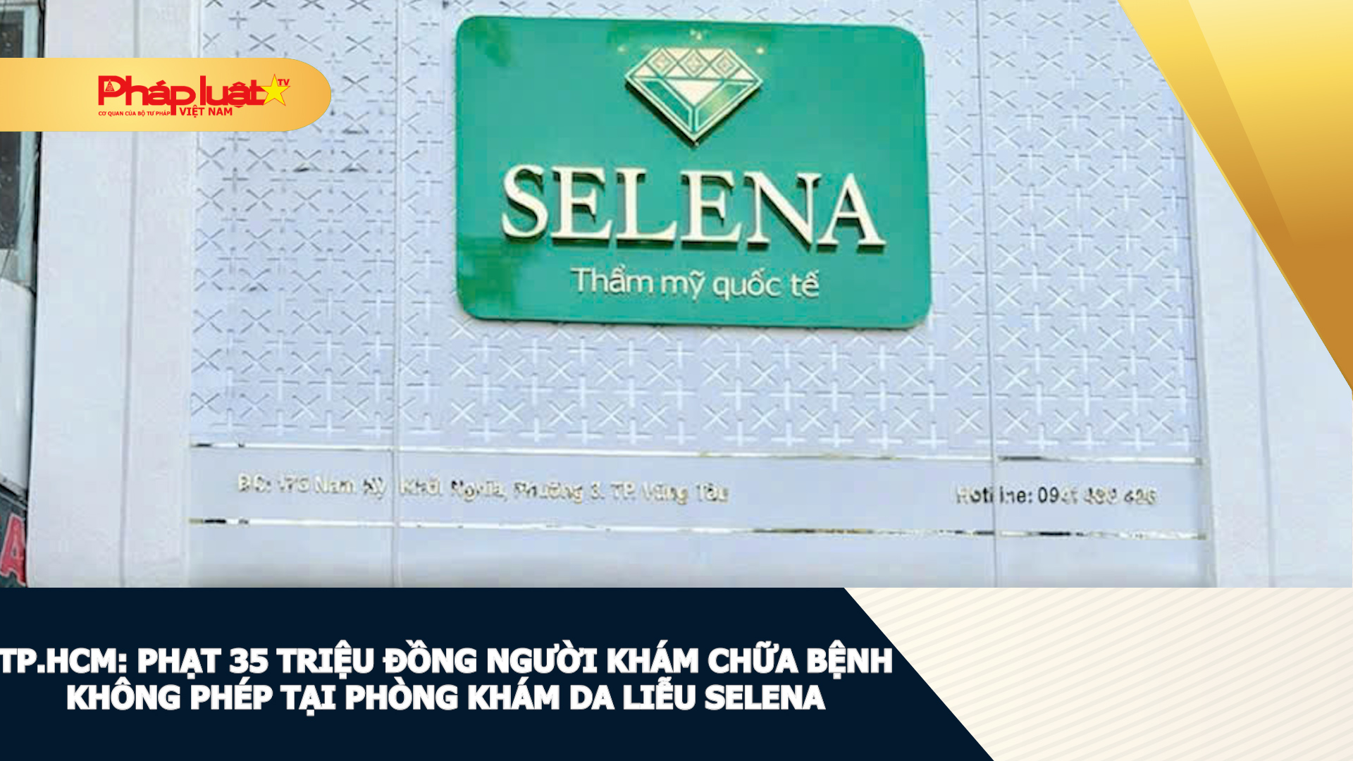 TP.HCM: Phạt 35 triệu đồng người khám chữa bệnh không phép tại Phòng khám Da liễu Selena
