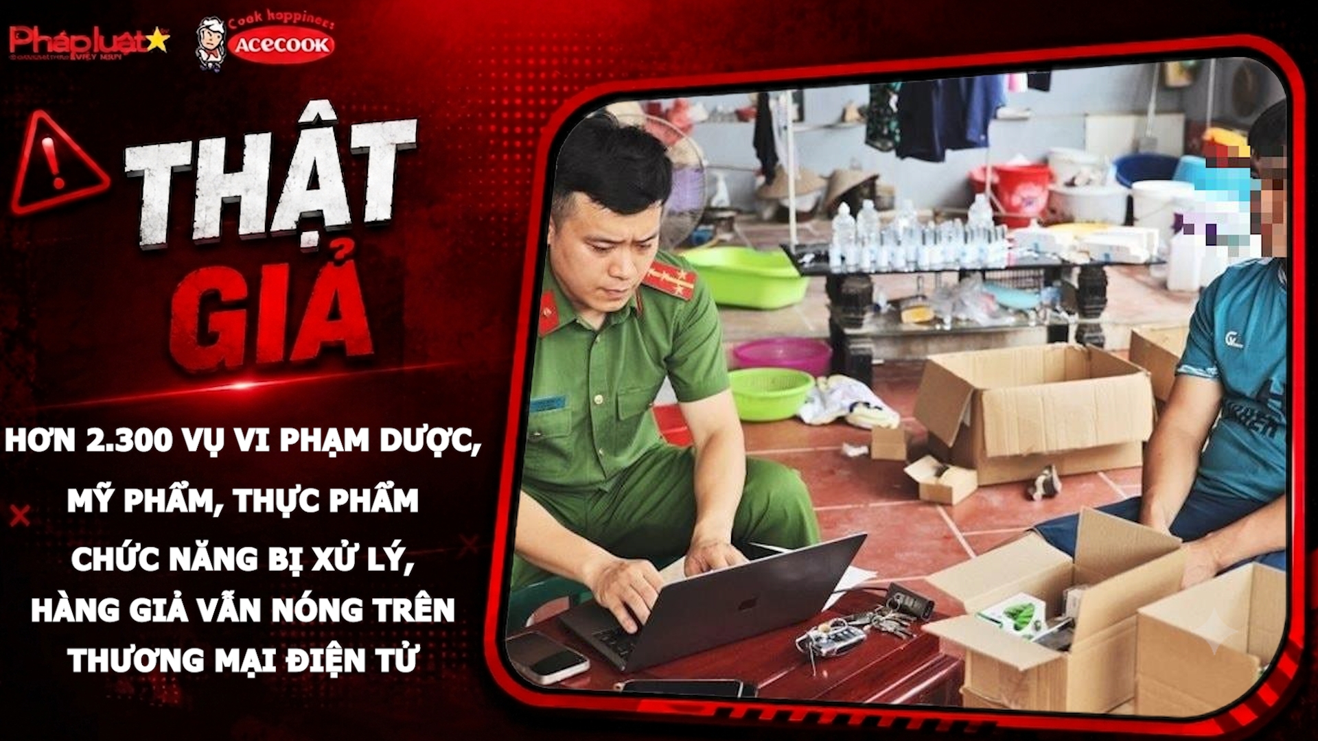 Chuyên mục chung tay cùng doanh nghiệp phòng chống Hàng gian- Hàng giả- Hàng nhái (ngày 22/7/2026): Hơn 2.300 vụ vi phạm dược, mỹ phẩm, thực phẩm chức năng bị xử lý, hàng giả vẫn nóng trên thương mại điện tử.