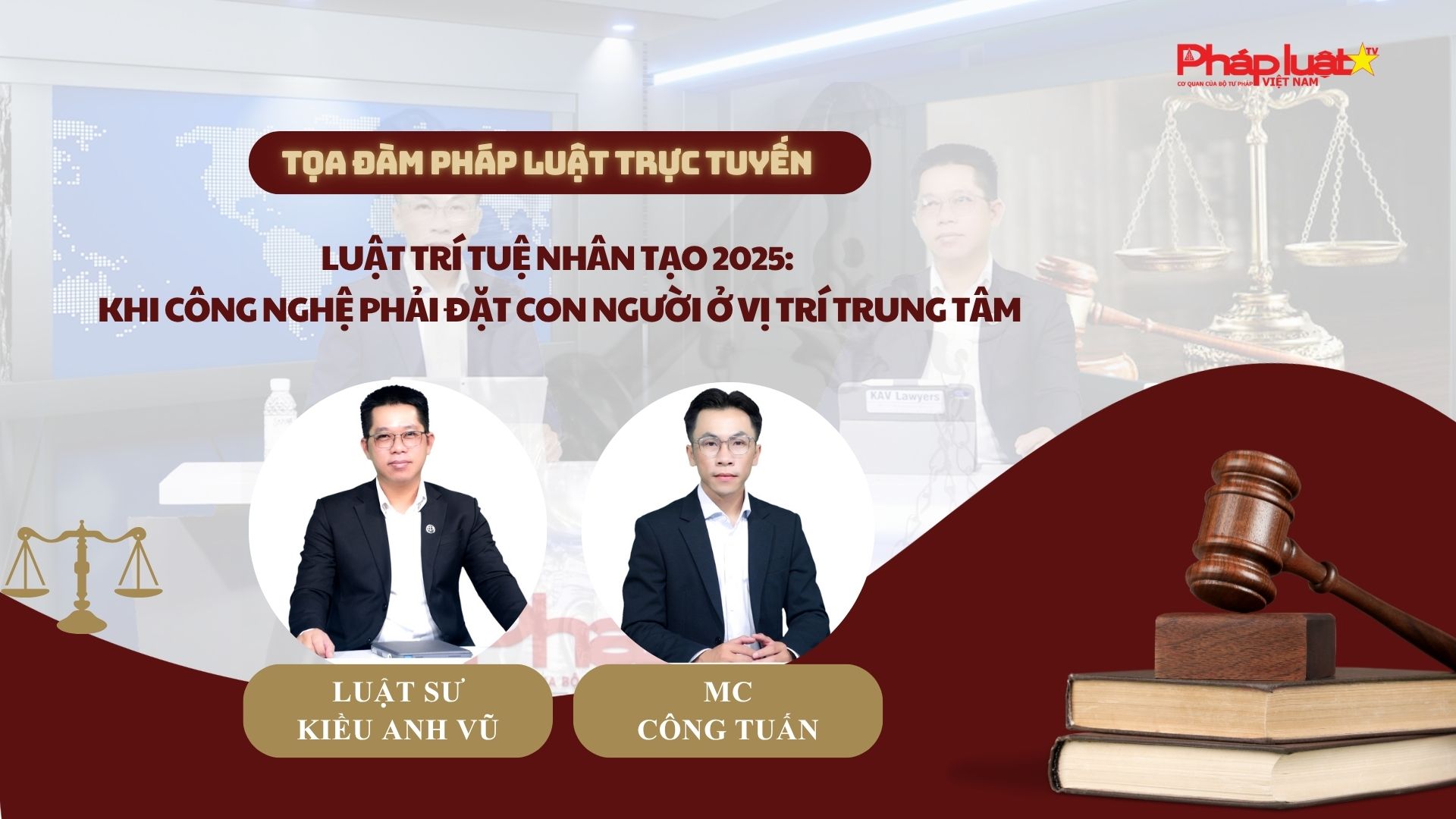 Tọa đàm Pháp Luật Trực Tuyến: Luật Trí tuệ nhân tạo 2025: Khi công nghệ phải đặt con người ở vị trí trung tâm.