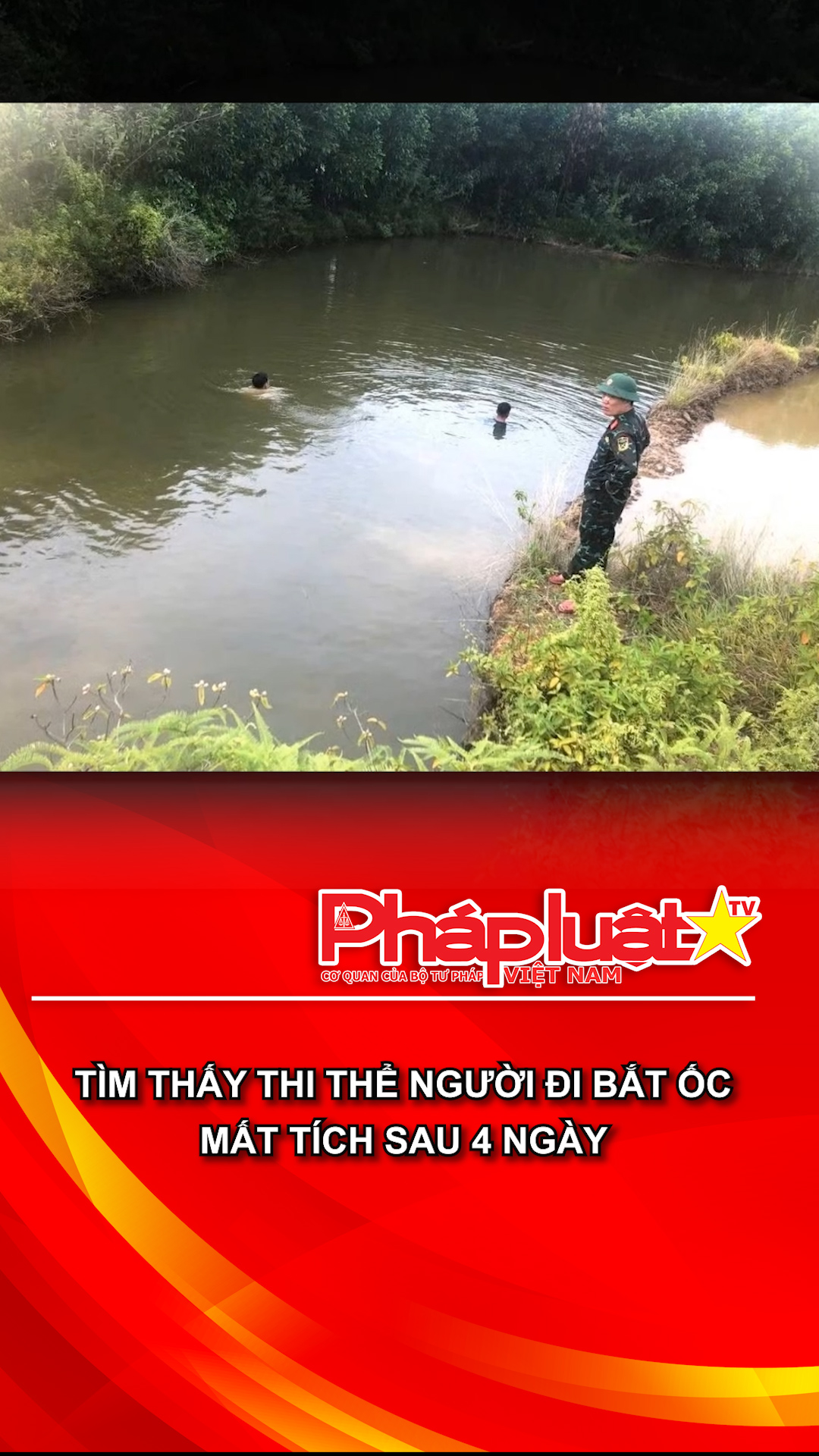 Tìm thấy thi thể người đi bắt ốc mất tích sau 4 ngày
