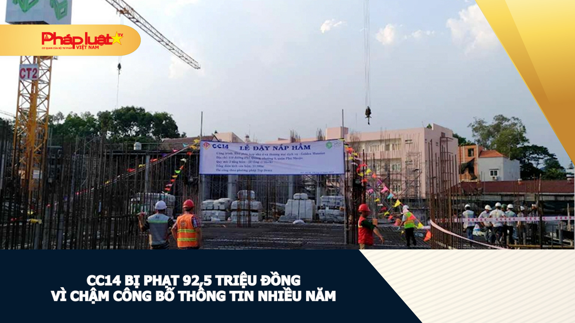 CC14 bị phạt 92,5 triệu đồng vì chậm công bố thông tin nhiều năm