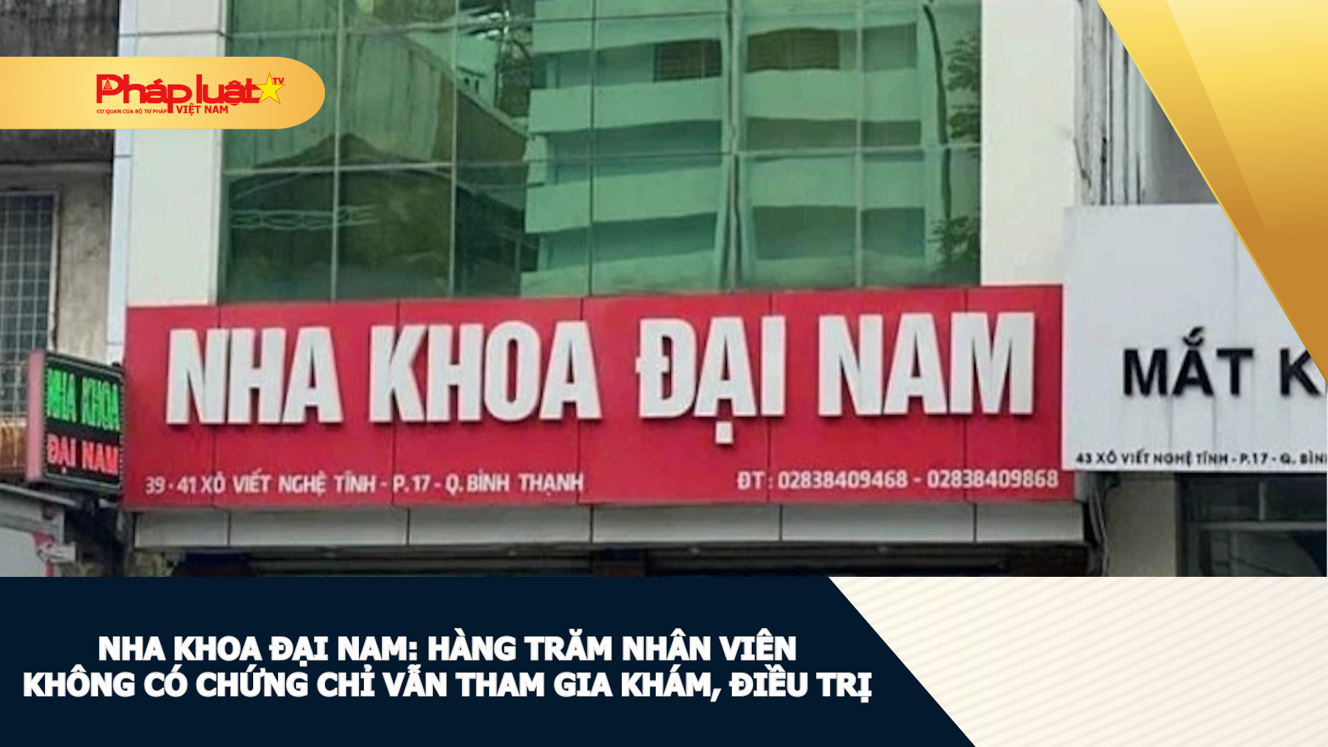 Nha khoa Đại Nam: Hàng trăm nhân viên không có chứng chỉ vẫn tham gia khám, điều trị