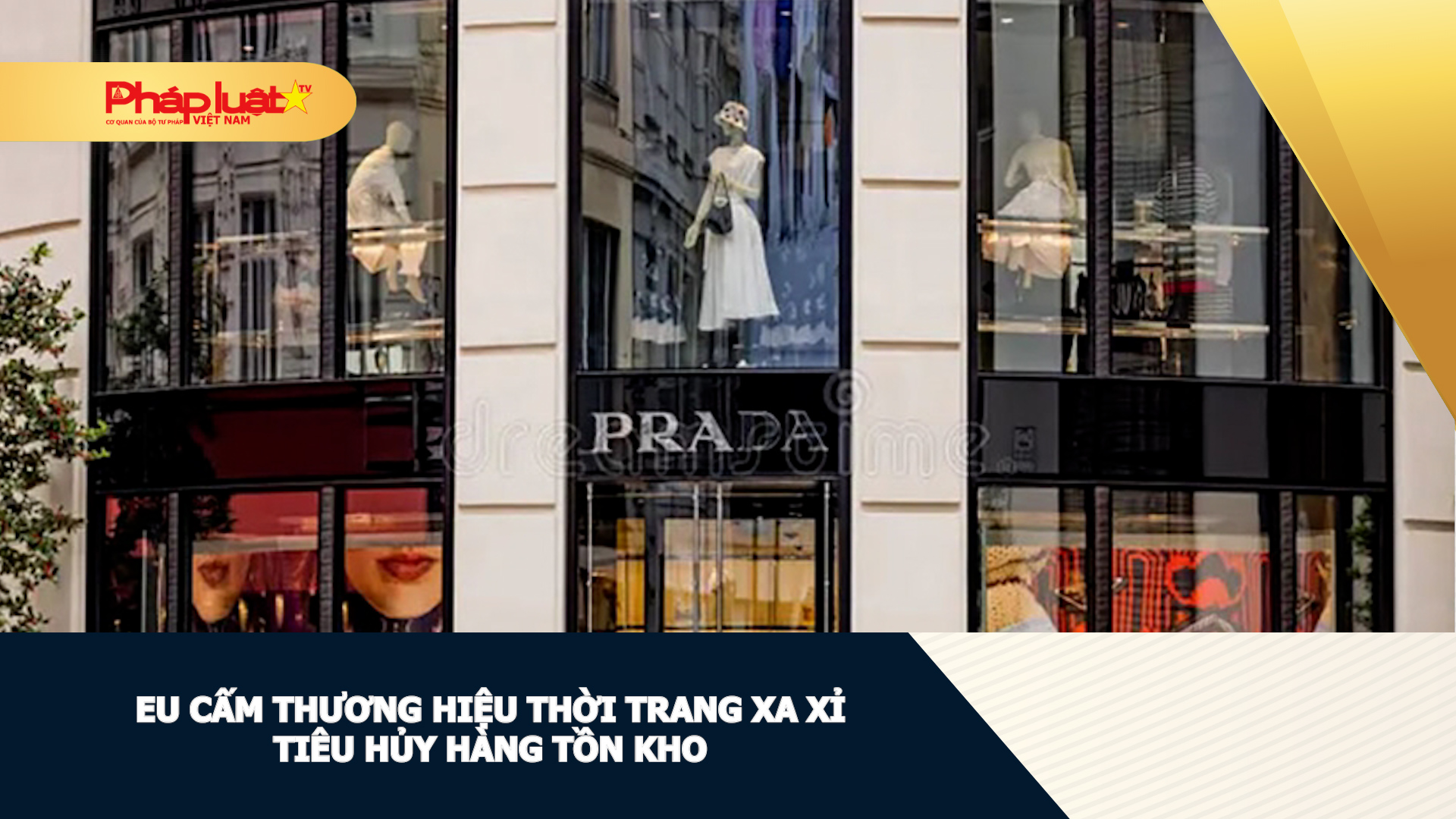 EU cấm thương hiệu thời trang xa xỉ tiêu hủy hàng tồn kho.