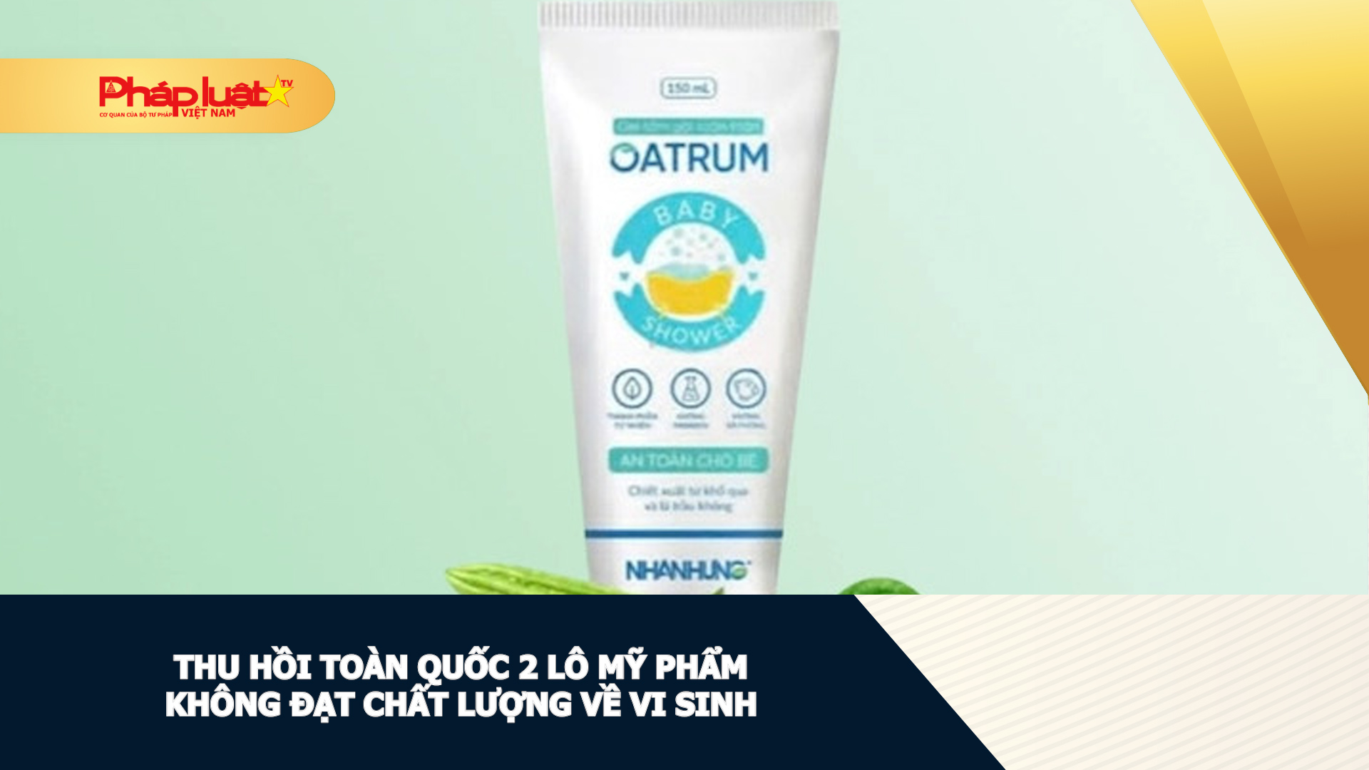 Thu hồi toàn quốc 2 lô mỹ phẩm không đạt chất lượng về vi sinh