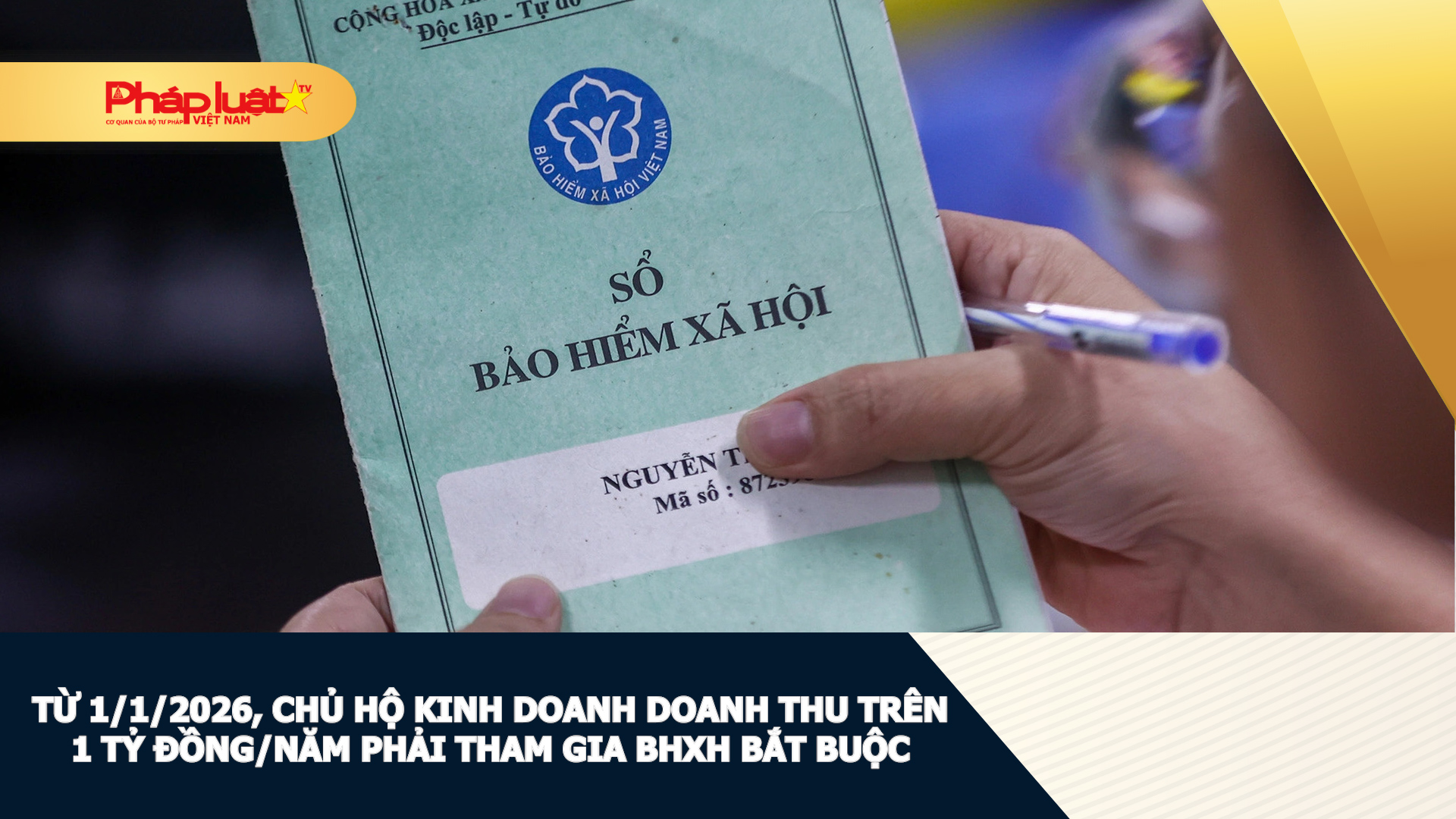Từ 1/1/2026, chủ hộ kinh doanh doanh thu trên 1 tỷ đồng/năm phải tham gia BHXH bắt buộc