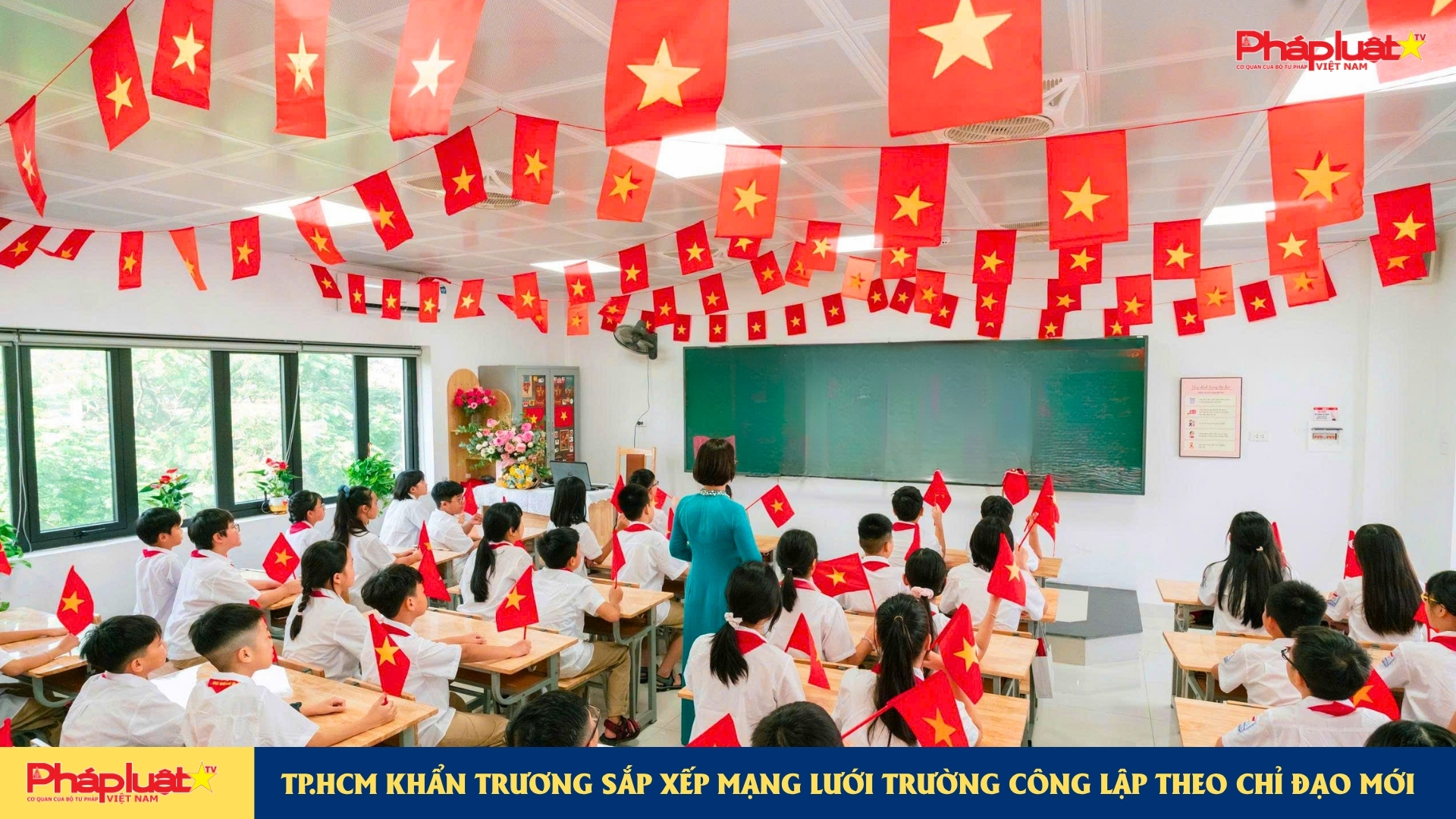 TP.HCM khẩn trương sắp xếp mạng lưới trường công lập theo chỉ đạo mới