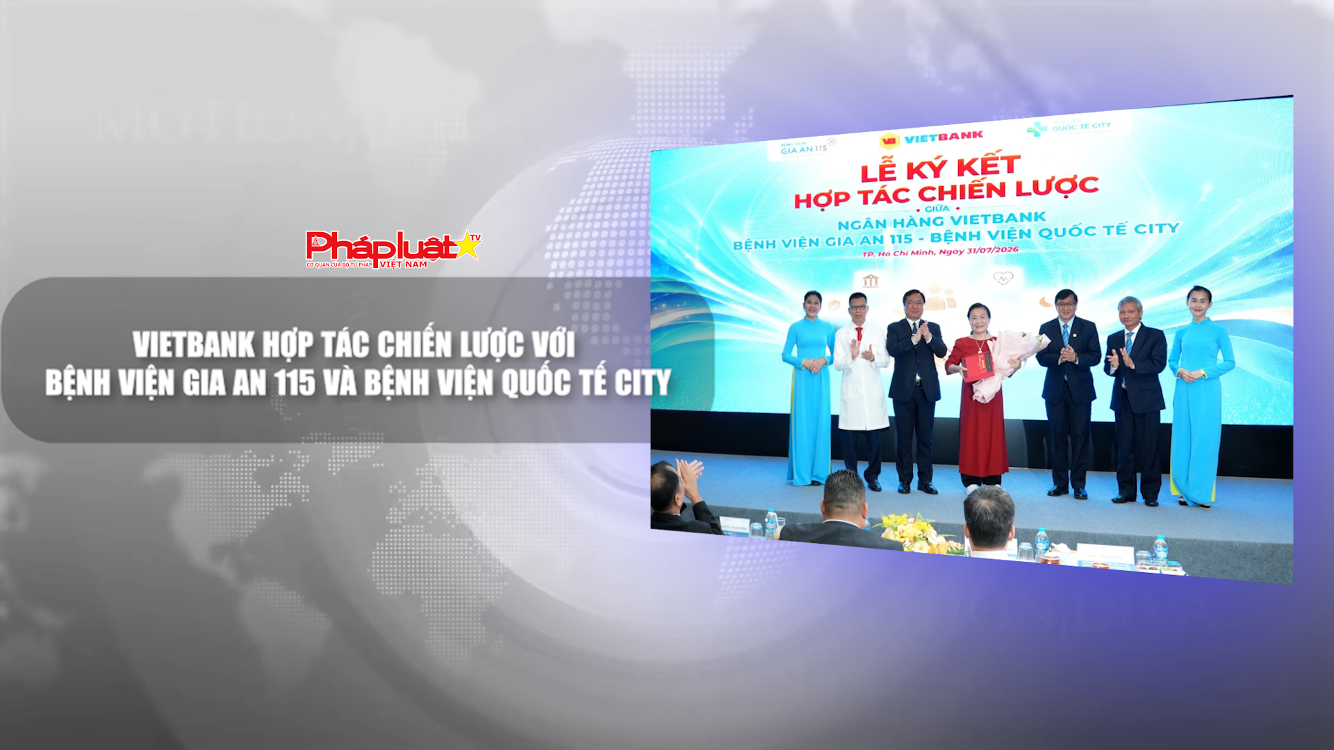 Vietbank hợp tác chiến lược với Bệnh viện Gia An 115 và Bệnh viện Quốc tế City