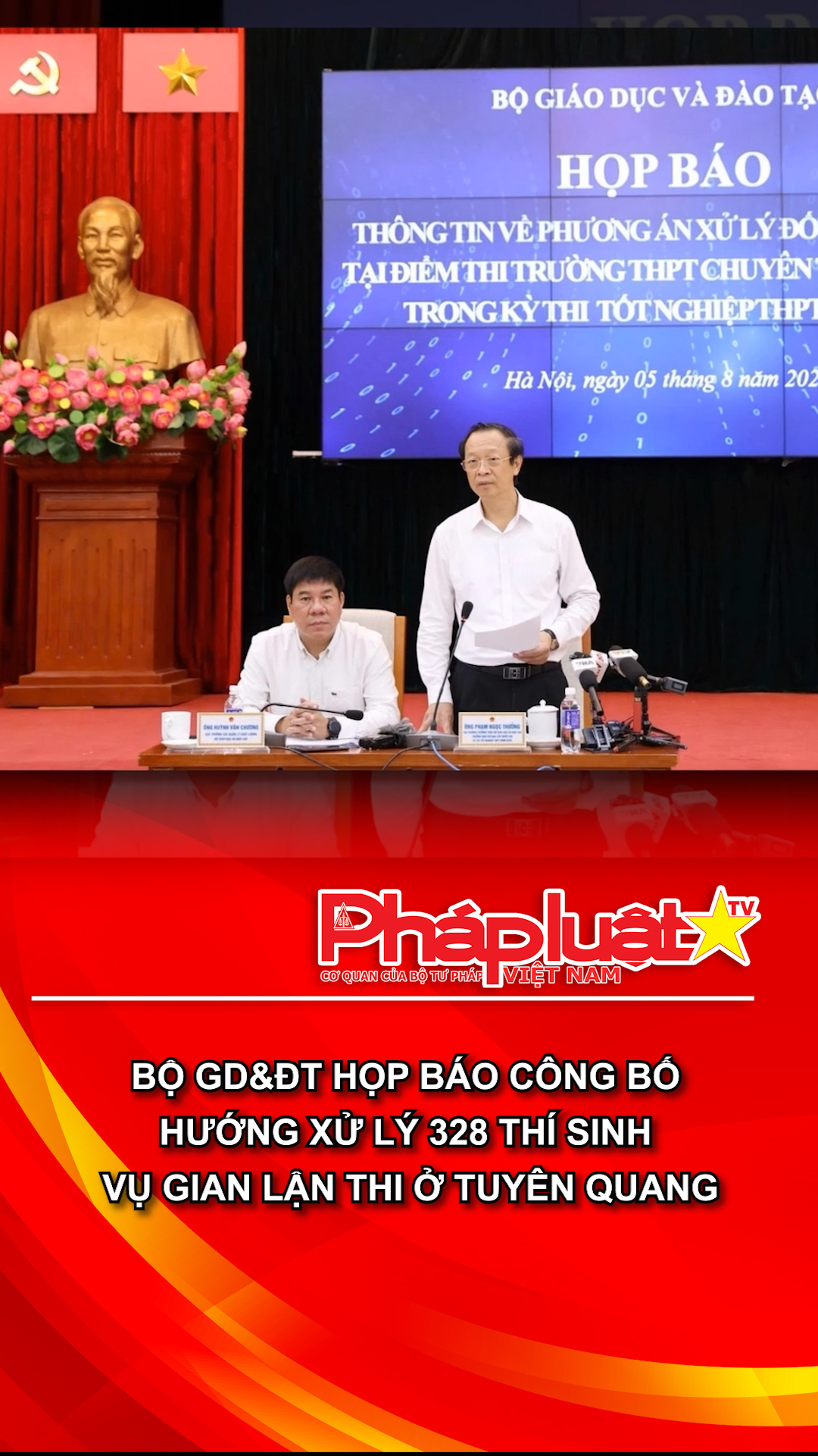 Bộ GD&ĐT họp báo công bố hướng xử lý 328 thí sinh vụ gian lận thi ở Tuyên Quang