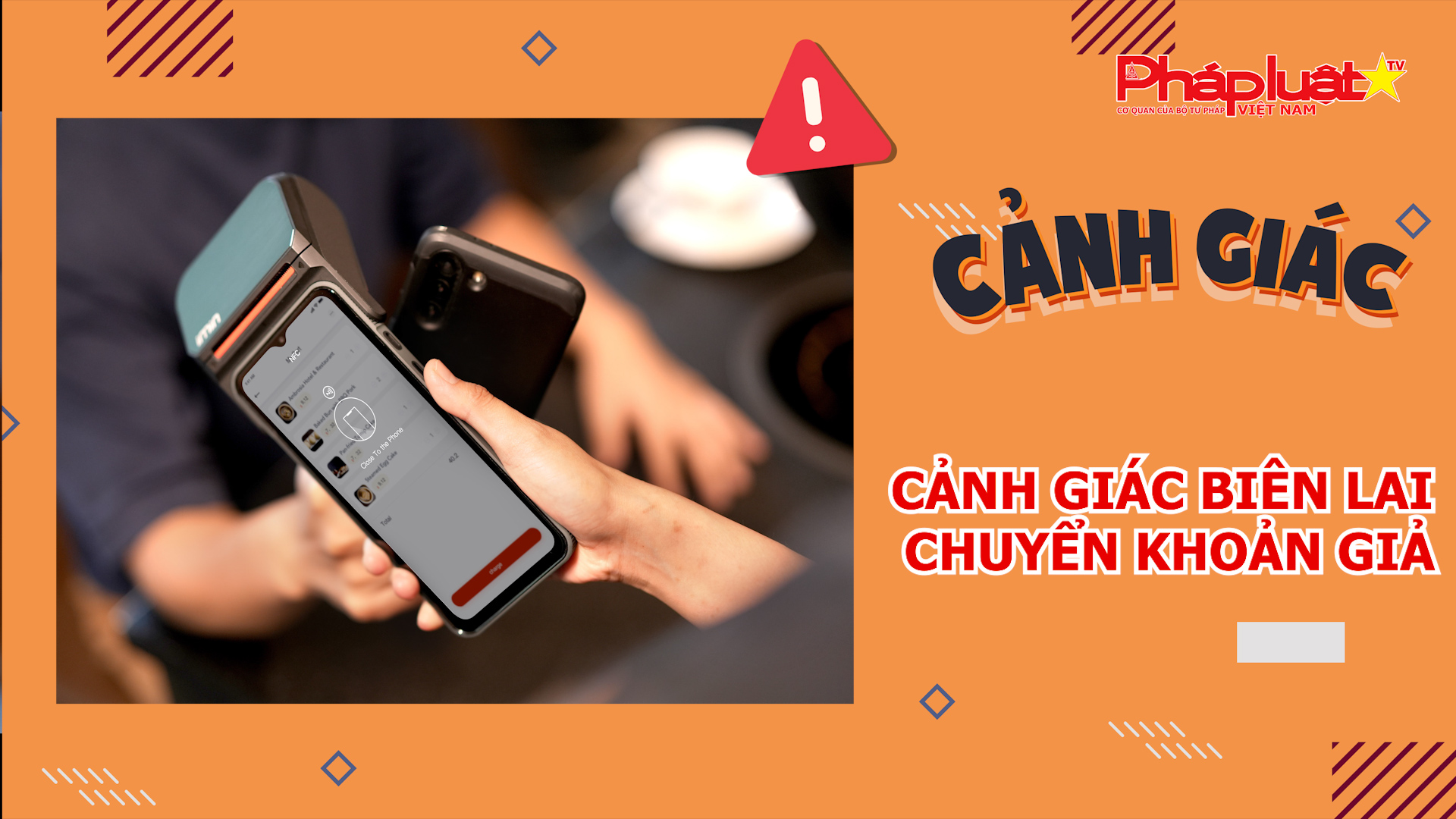 Bản tin Cảnh giác (ngày 8/8/2026): Cảnh giác biên lai chuyển khoản giả