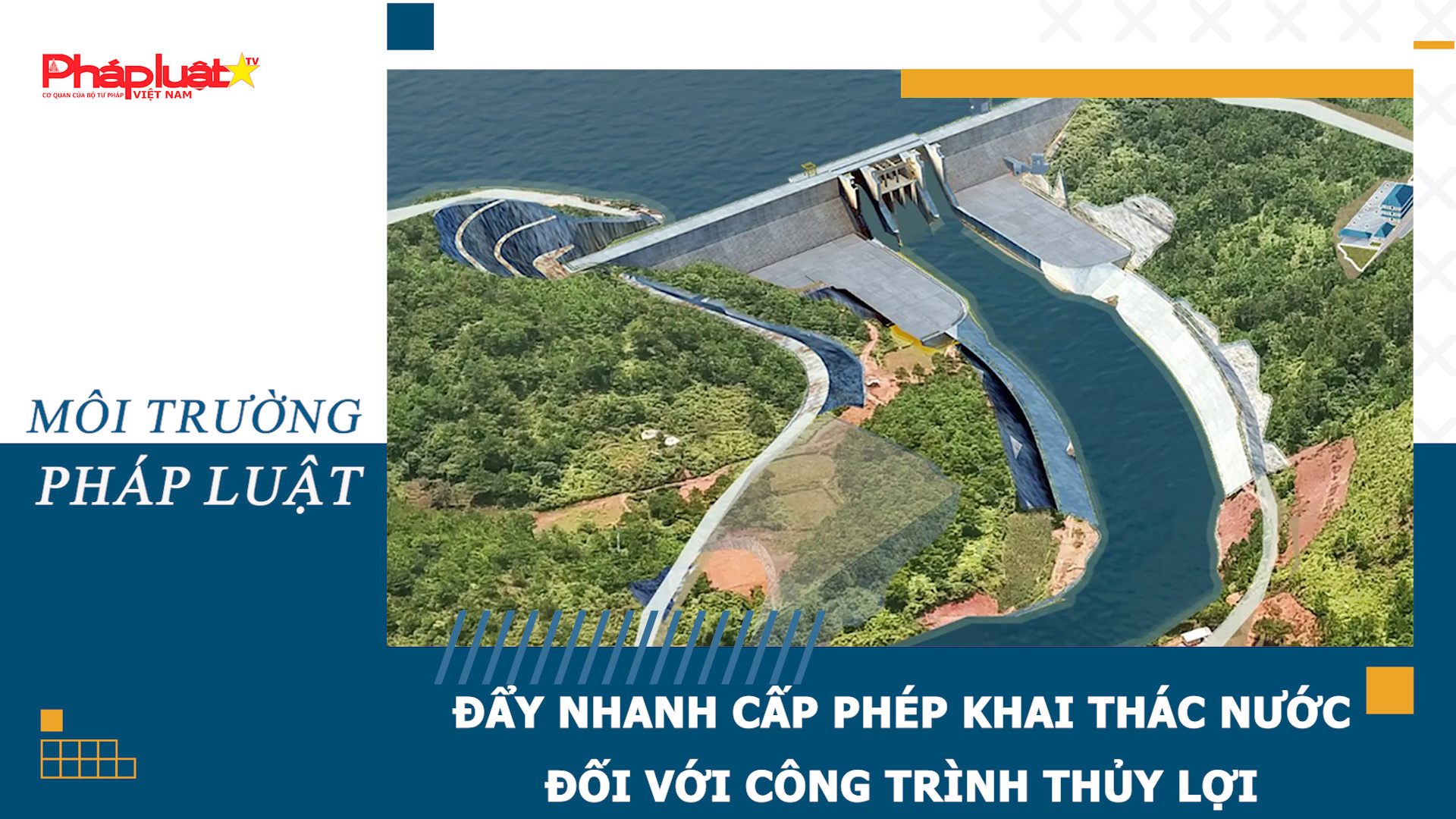 Bản tin Môi trường Pháp luật (ngày 6/8/2026): Đẩy nhanh cấp phép khai thác nước đối với công trình thủy lợi.