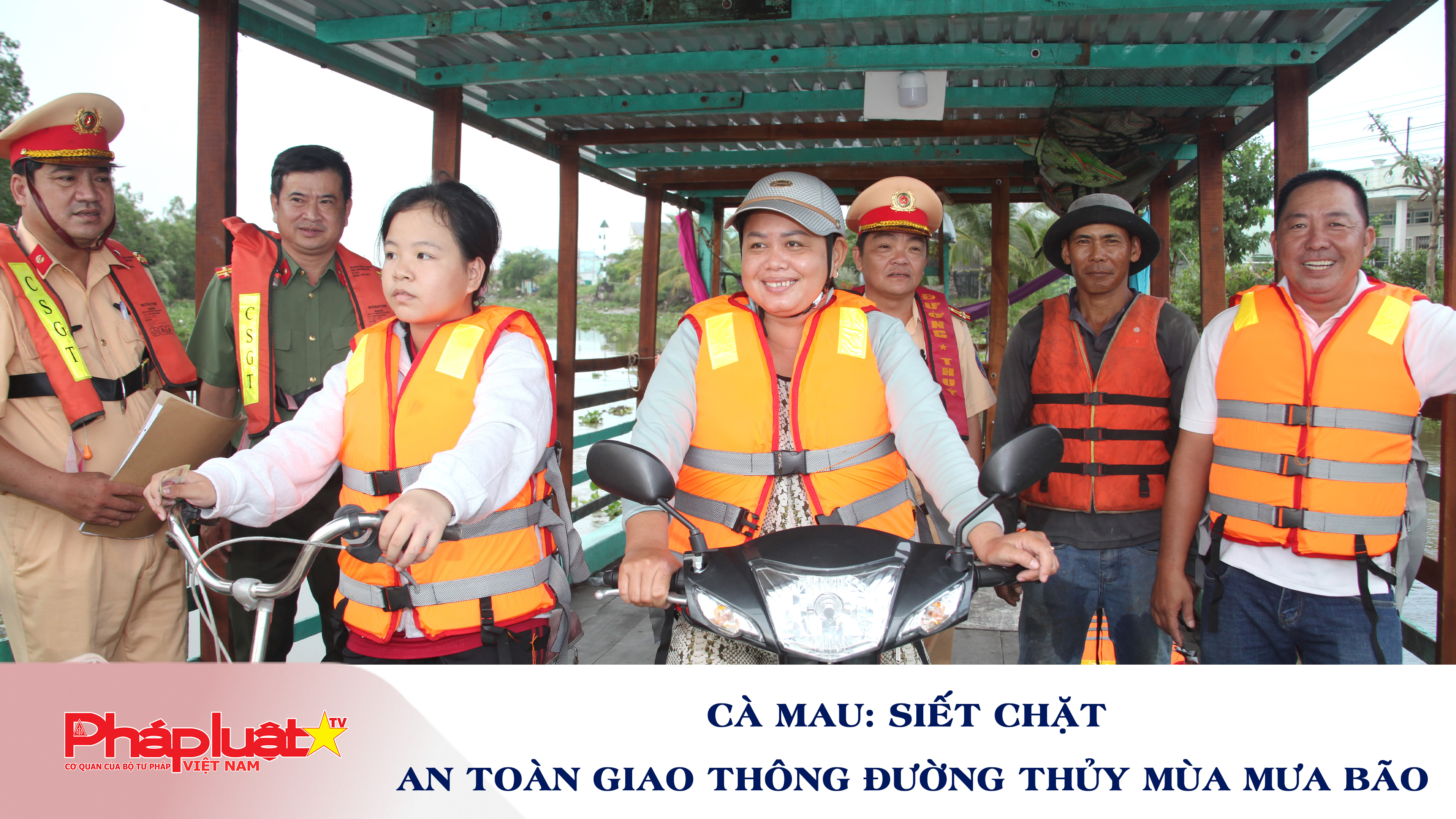 Cà Mau: Siết chặt an toàn giao thông đường thủy mùa mưa bão