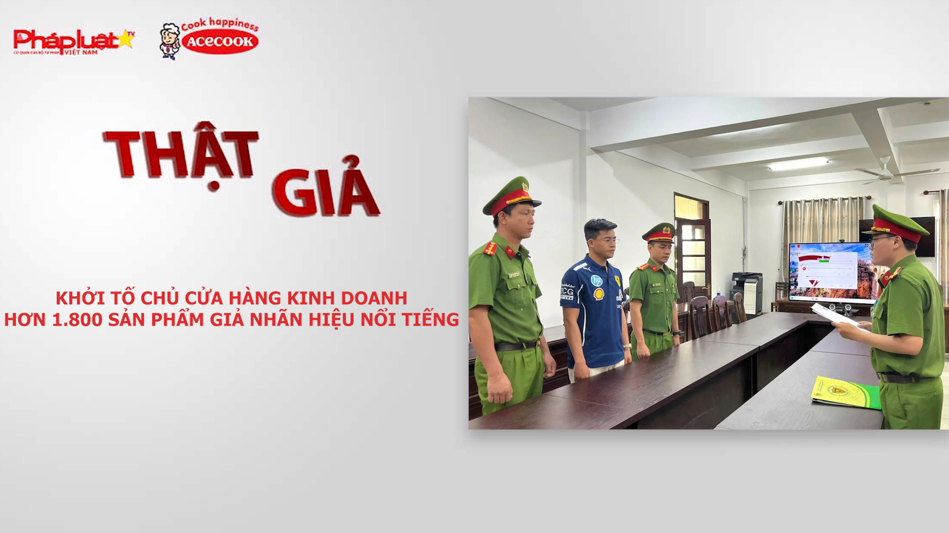 Chuyên mục chung tay cùng doanh nghiệp phòng chống Hàng gian- Hàng giả- Hàng nhái (ngày 6/8/2026): Khởi tố chủ cửa hàng kinh doanh hơn 1.800 sản phẩm giả nhãn hiệu nổi tiếng