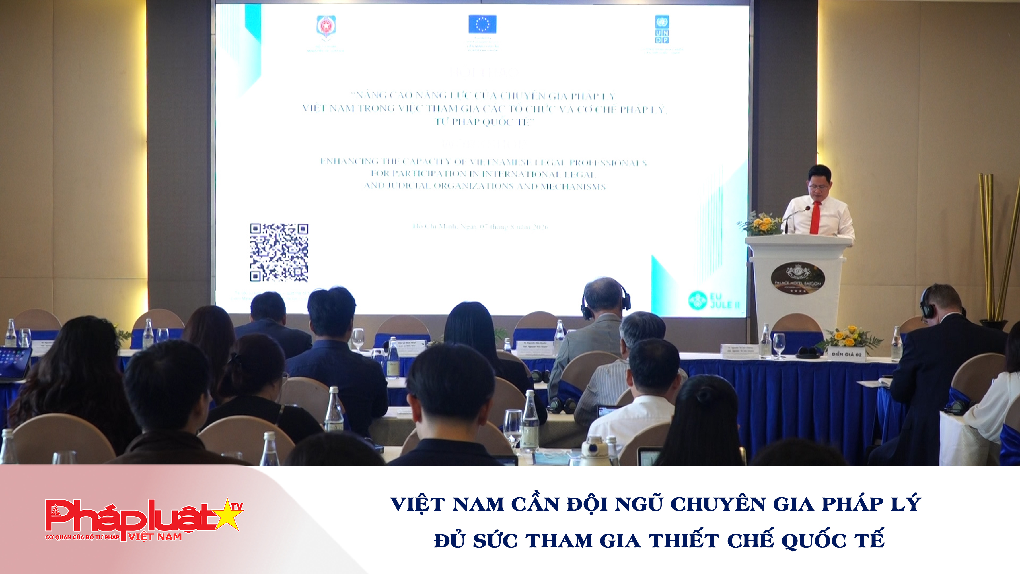 Việt Nam cần đội ngũ chuyên gia pháp lý đủ sức tham gia thiết chế quốc tế