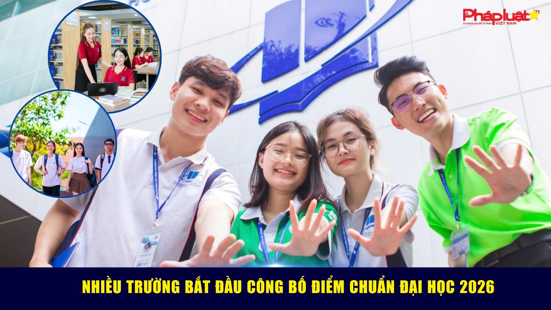  Nhiều trường bắt đầu công bố điểm chuẩn đại học 2026