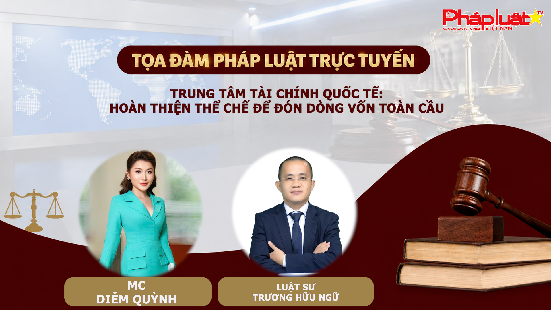 Tọa đàm Pháp Luật Trực Tuyến:  Trung tâm tài chính quốc tế: Hoàn thiện thể chế để đón dòng vốn toàn cầu