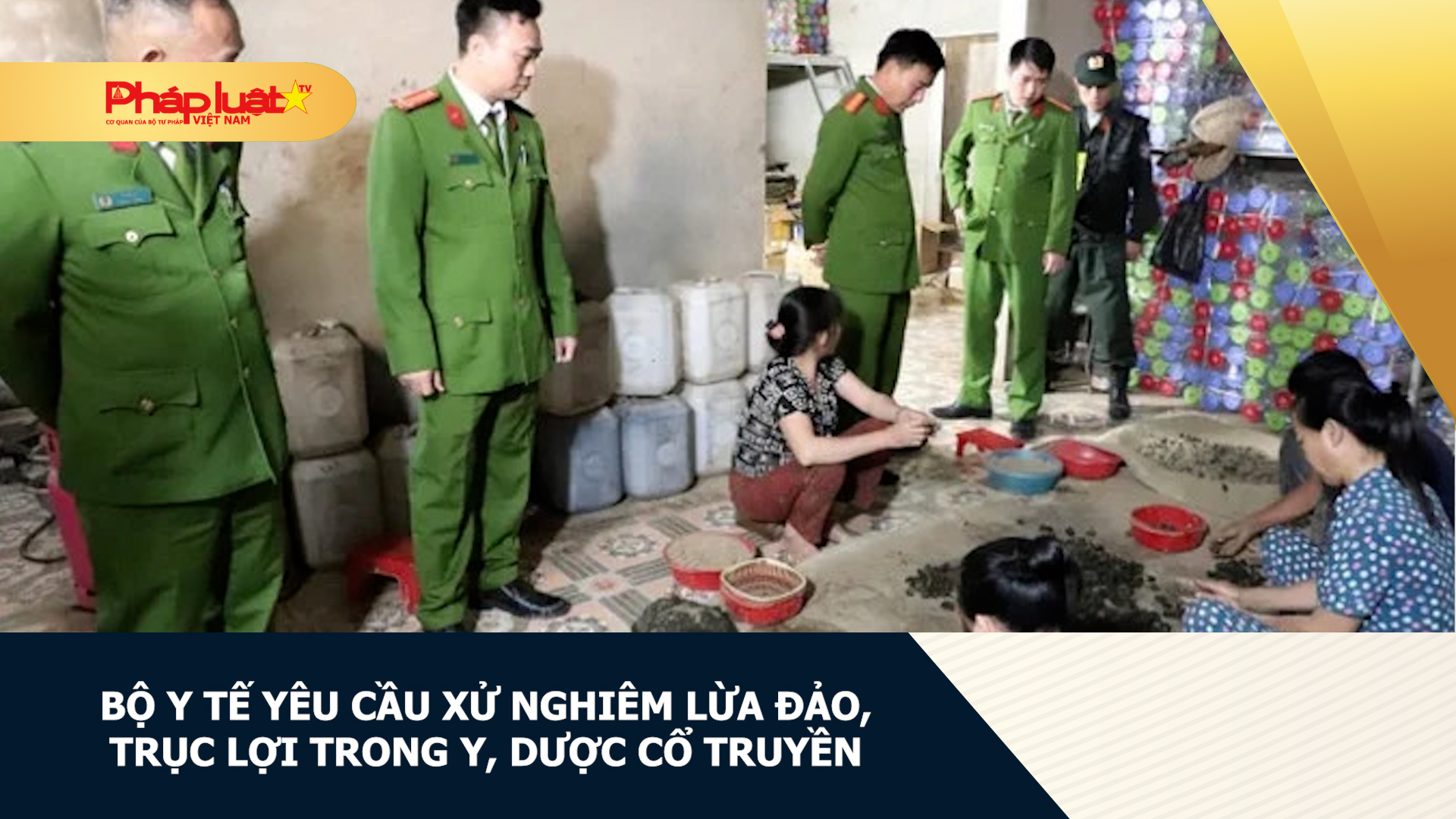 Bộ Y tế yêu cầu xử nghiêm lừa đảo, trục lợi trong y, dược cổ truyền