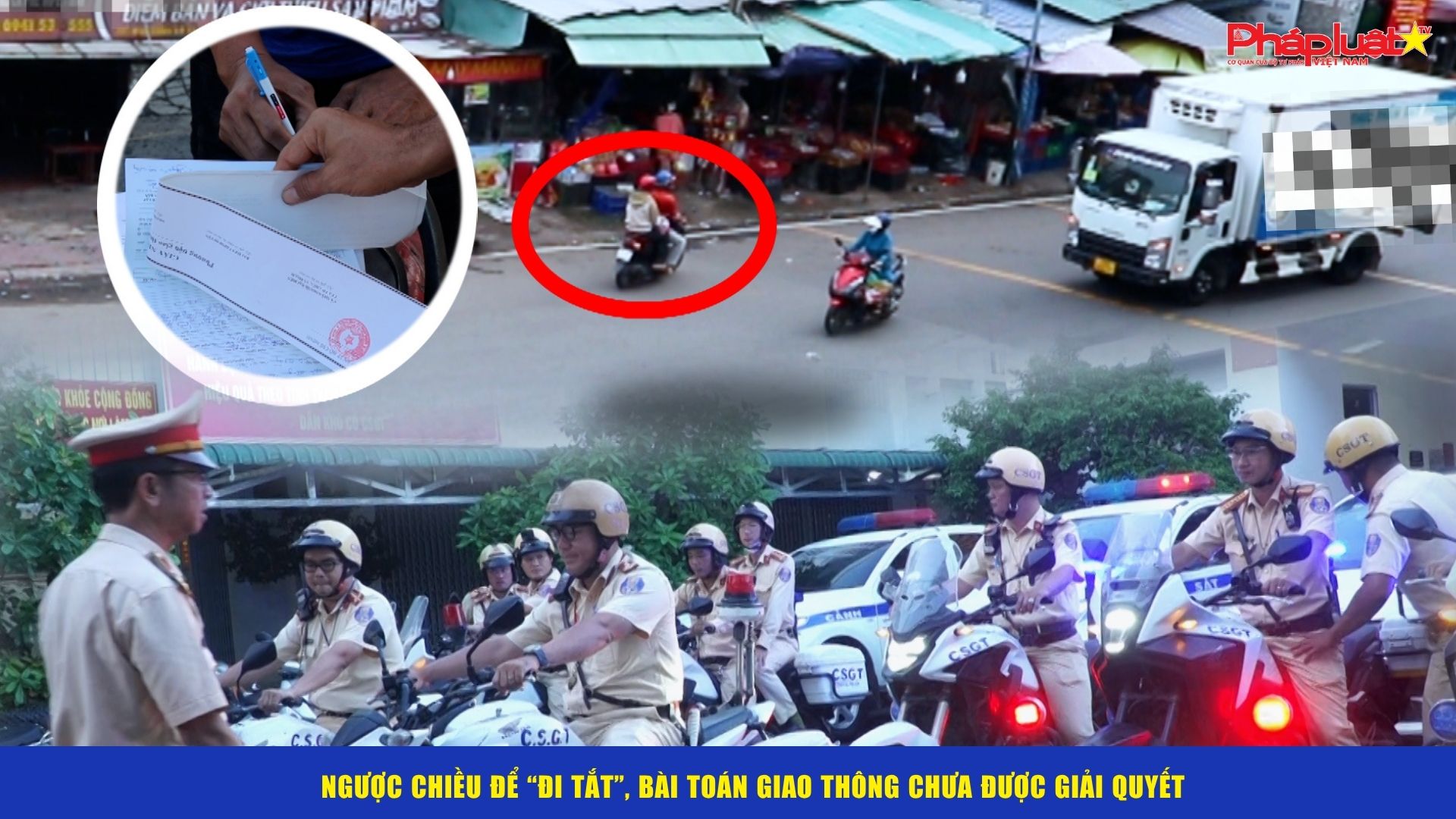  Ngược chiều để “đi tắt”, bài toán giao thông chưa được giải quyết.