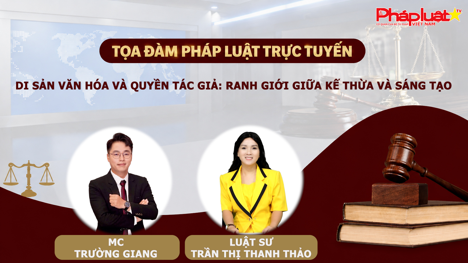 Tọa đàm Pháp Luật Trực Tuyến: Di sản văn hóa và quyền tác giả: Ranh giới giữa kế thừa và sáng tạo