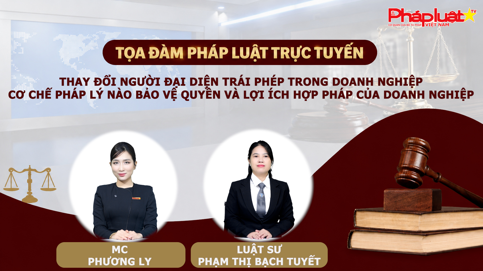 Tọa đàm Pháp luật trực tuyến: Doanh nghiệp được bảo vệ thế nào khi người đại diện bị thay đổi trái phép?
