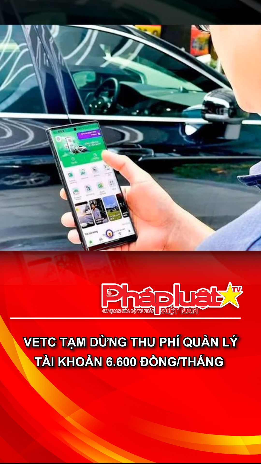 VETC tạm dừng thu phí quản lý tài khoản 6.600 đồng/tháng
