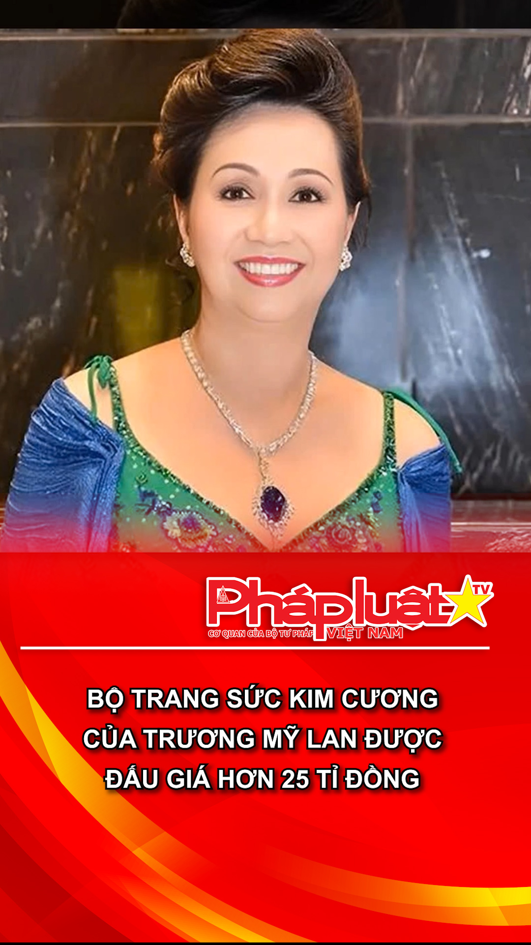 Bộ trang sức kim cương của Trương Mỹ Lan được đấu giá hơn 25 tỉ đồng
