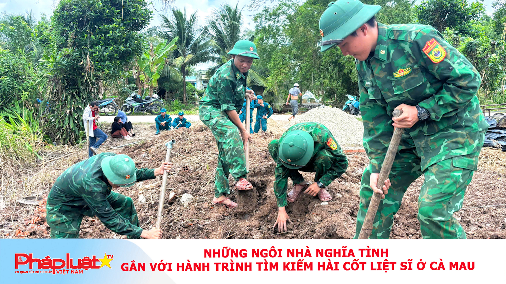 Những ngôi nhà nghĩa tình gắn với hành trình tìm kiếm hài cốt liệt sĩ ở Cà Mau
